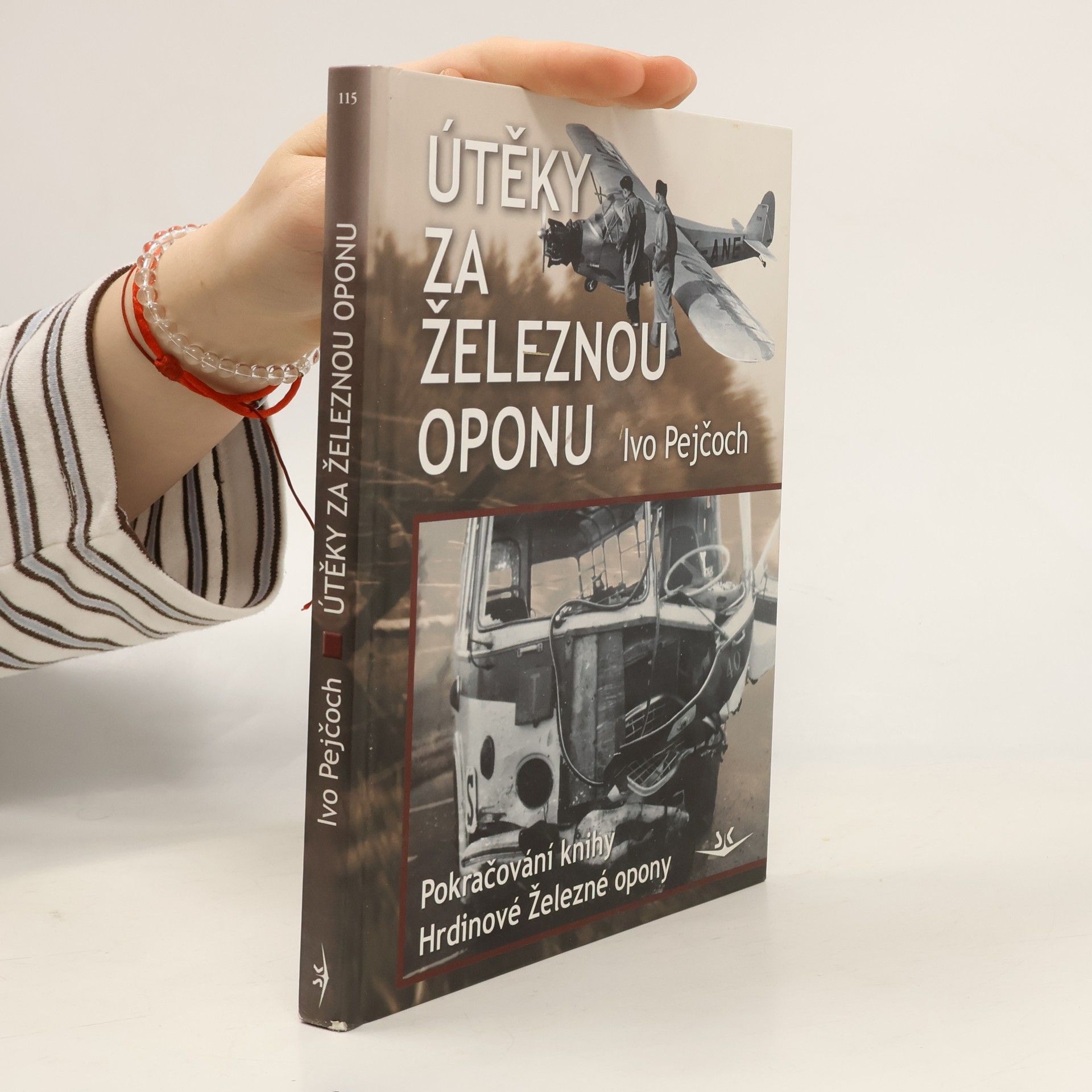 Ivo Pejčoch Útěky za Železnou oponu (2. díl) : pokračování knihy Hrdinové Železné opony.