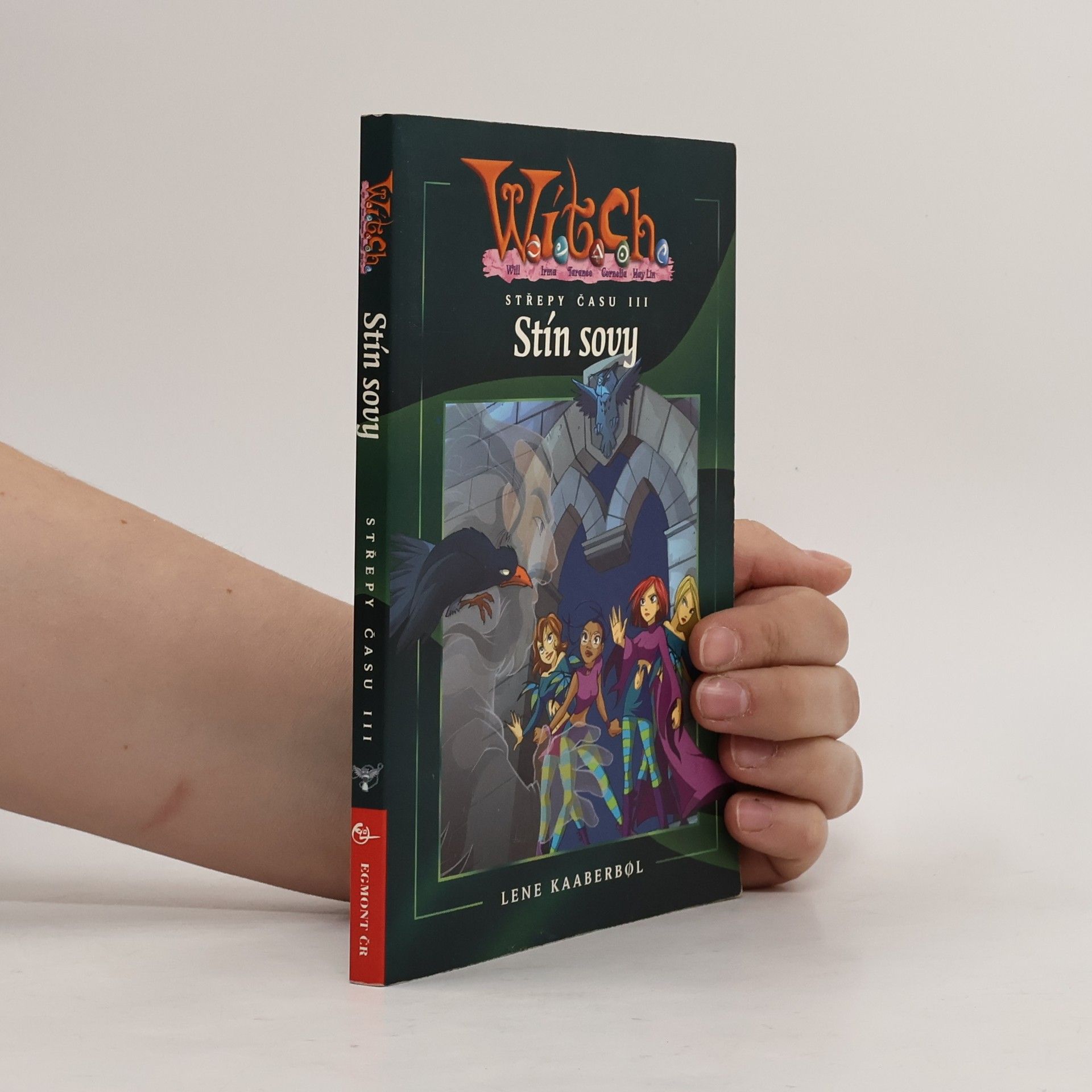 Lene Kaaberbøl W.I.T.C.H.. Střepy času III - Stín sovy