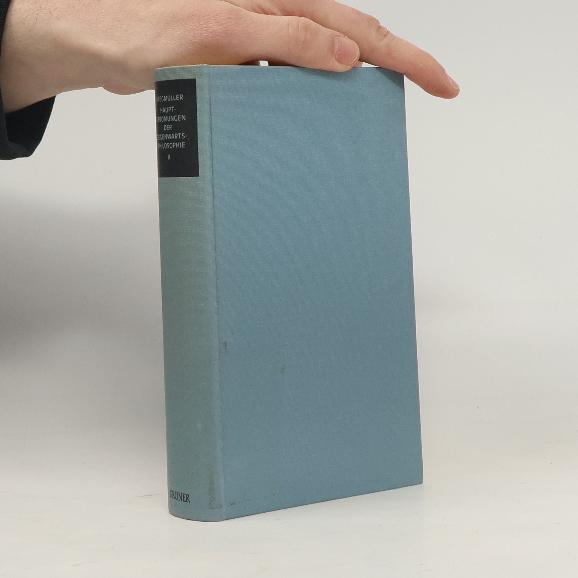 Wolfgang Stegmüller Hauptströmungen der Gegenwartsphilosophie. Band II