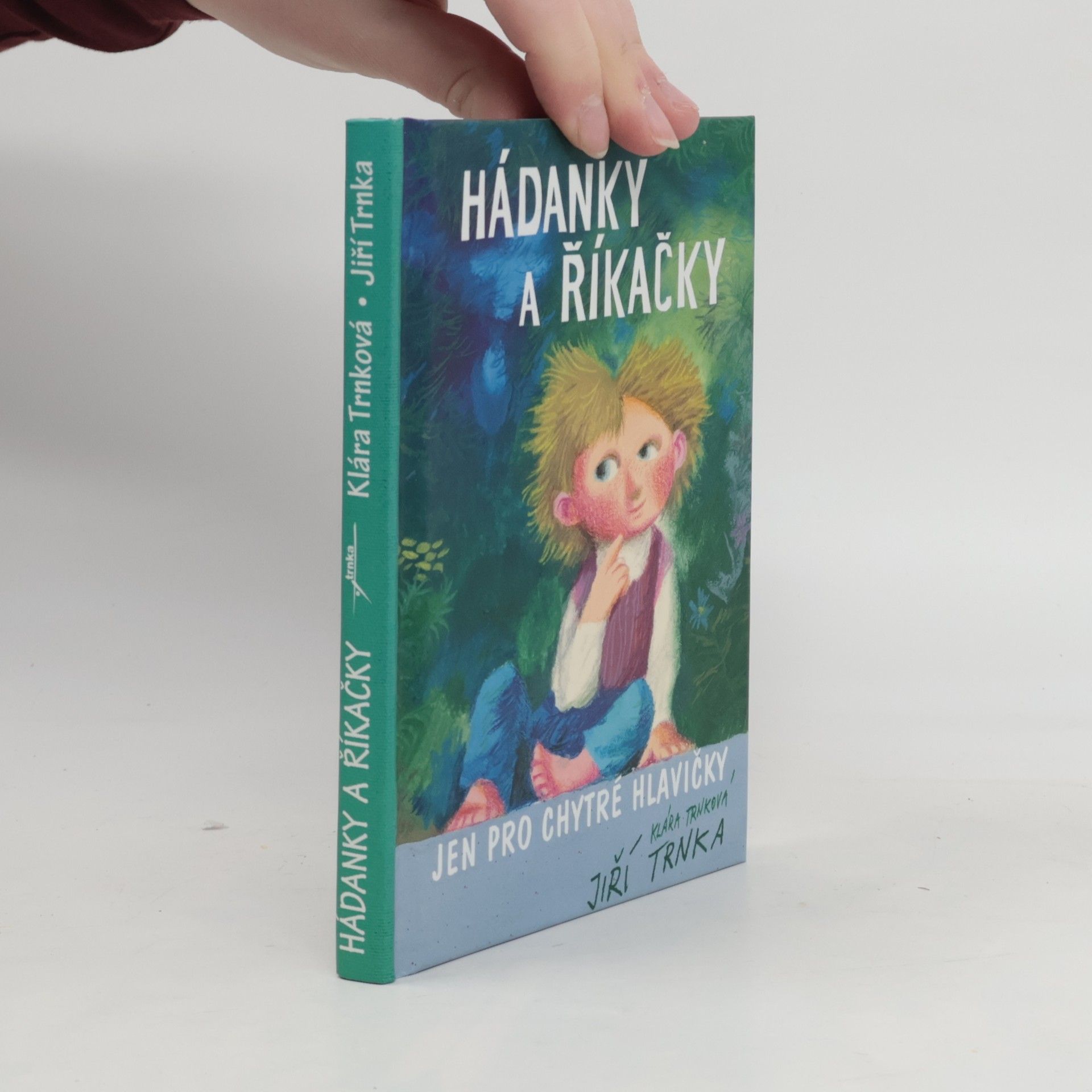 Klára Trnková Hádanky a říkačky jen pro chytré hlavičky