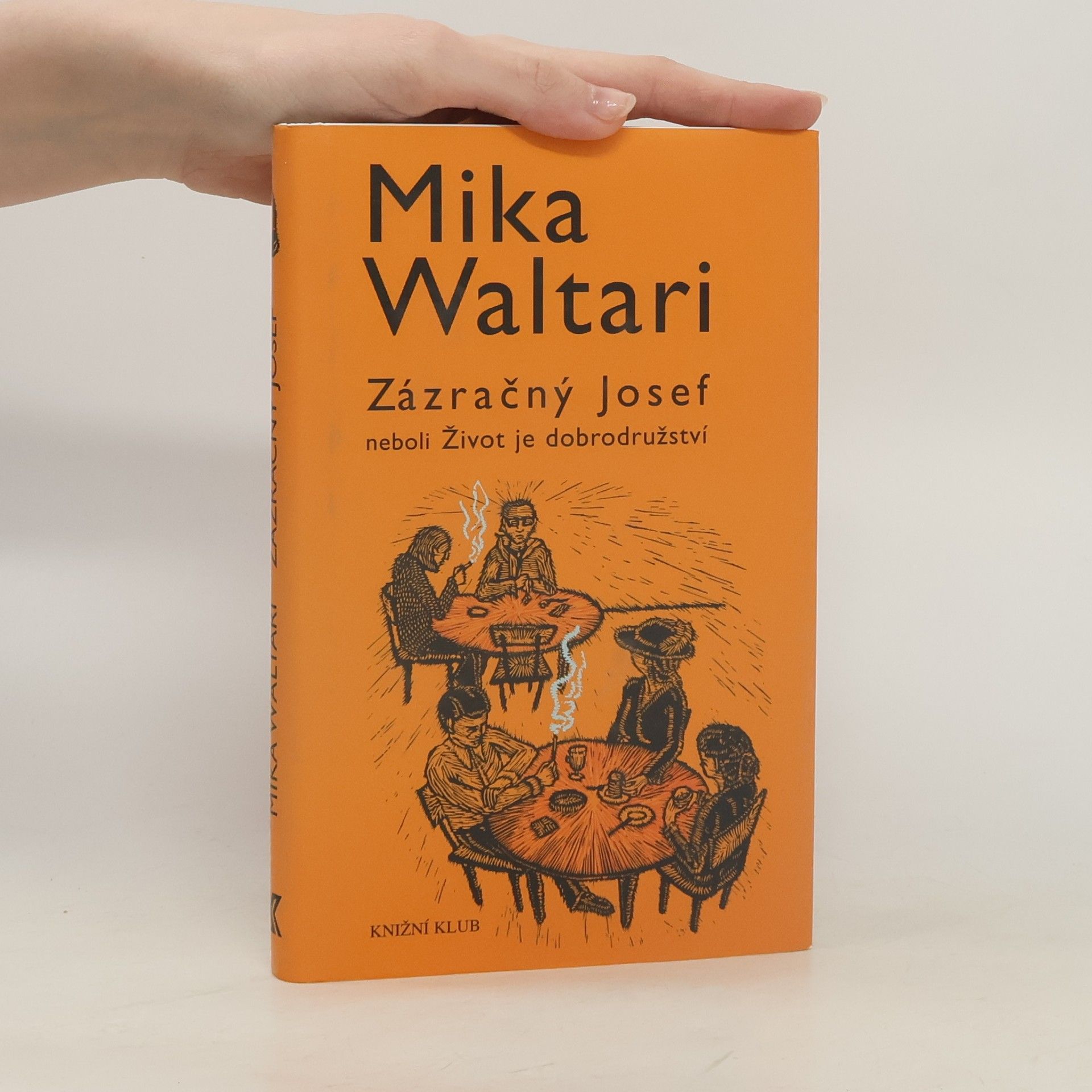 Mika Toimi Waltari Zázračný Josef, neboli, Život je dobrodružství