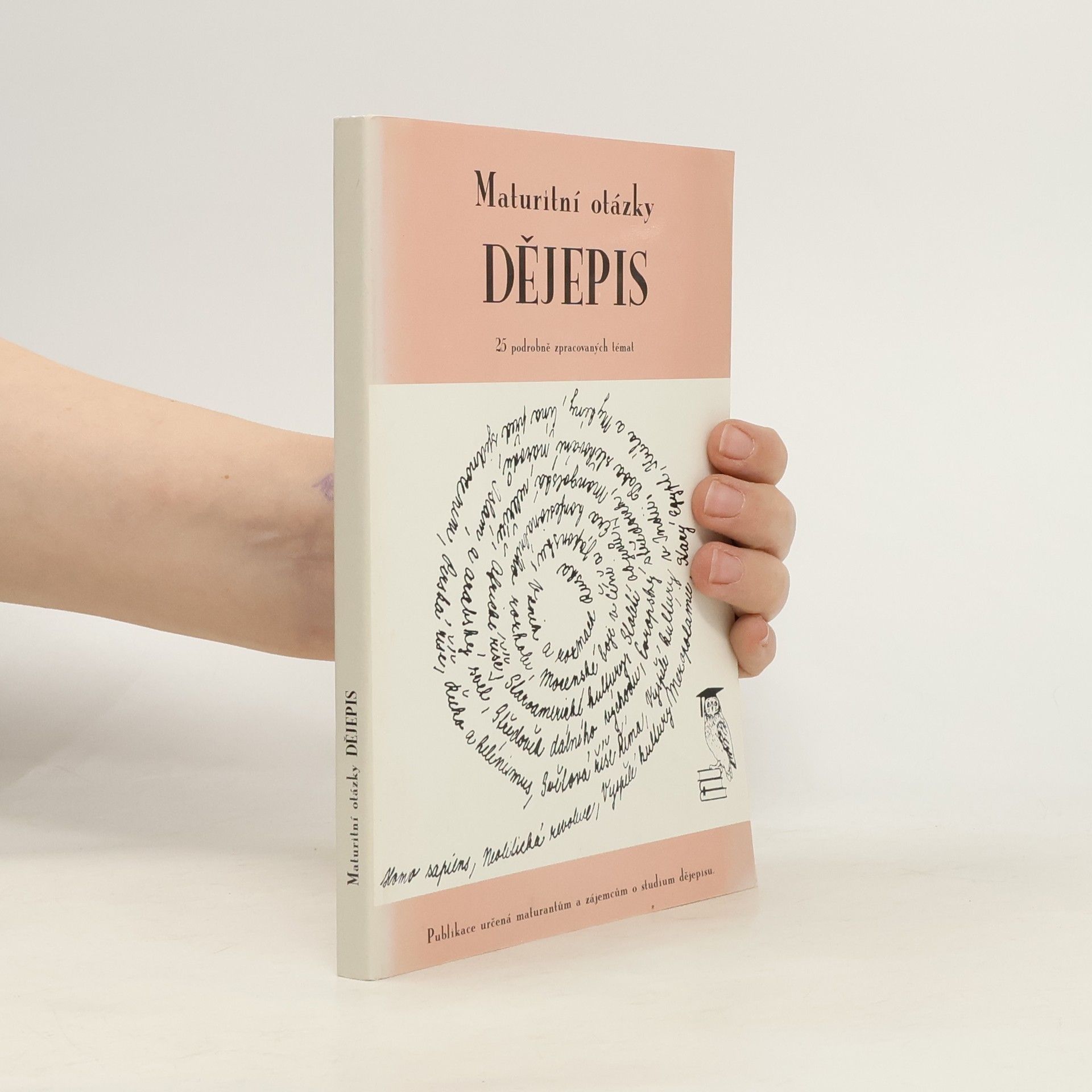 Radek Veselý Dějepis: Maturitní otázky. 25 podrobně zpracovaných témat