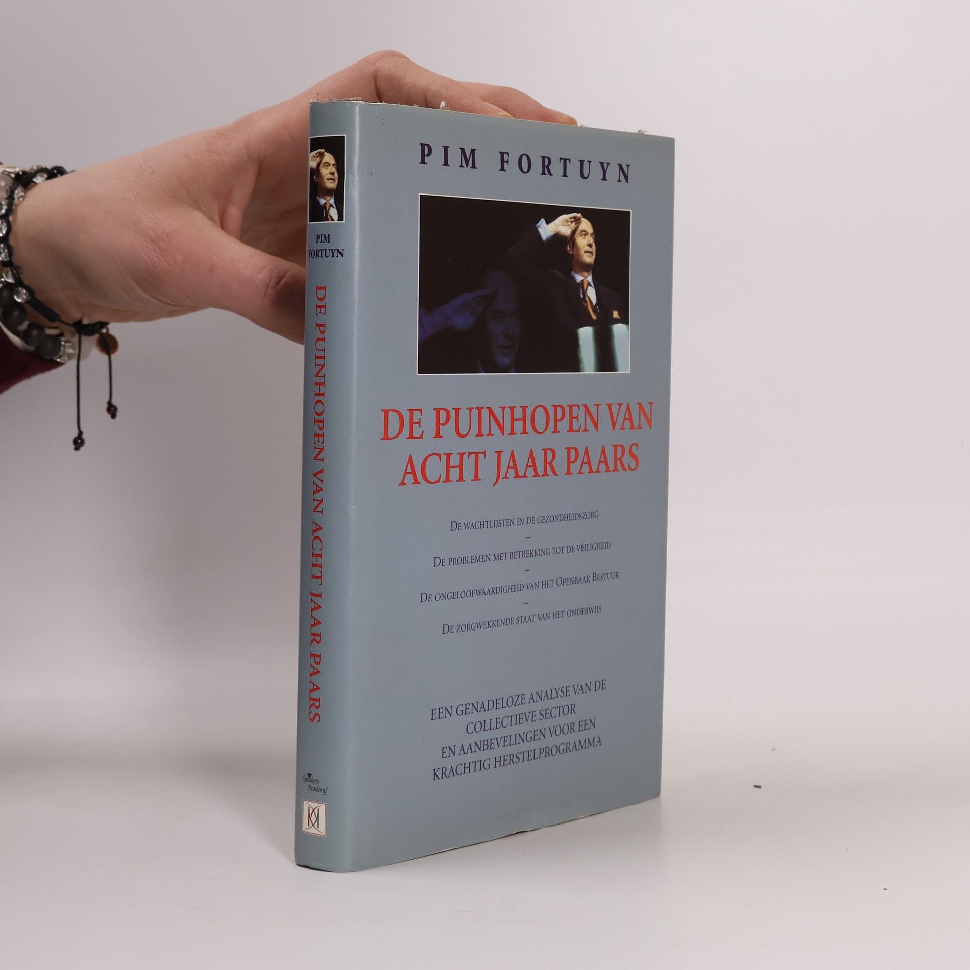 Wilhelmus Simon Petrus Fortuijn De puinhopen van acht jaar Paars