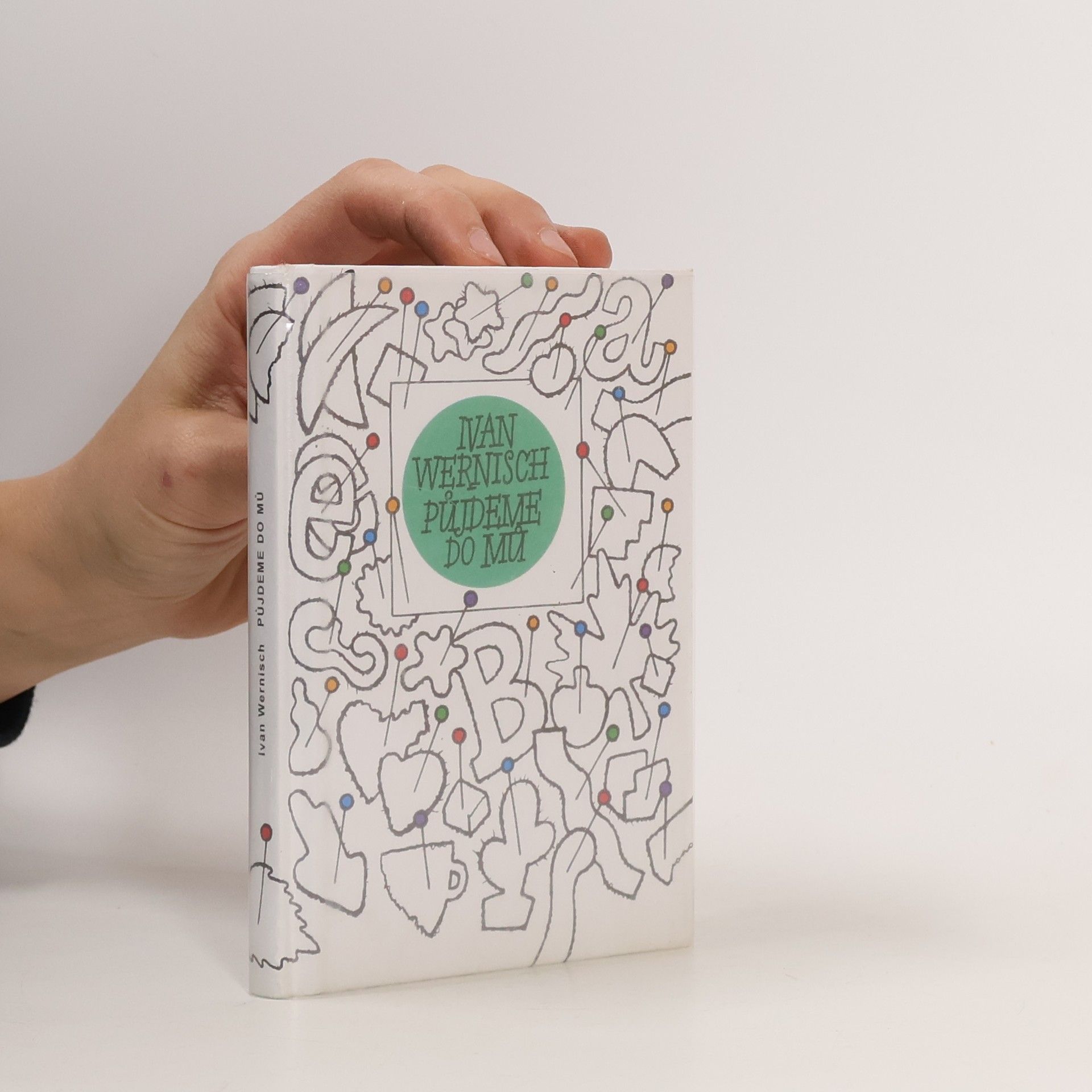 Ivan Wernisch Půjdeme do Mů - výbor básní z let 1965-1997