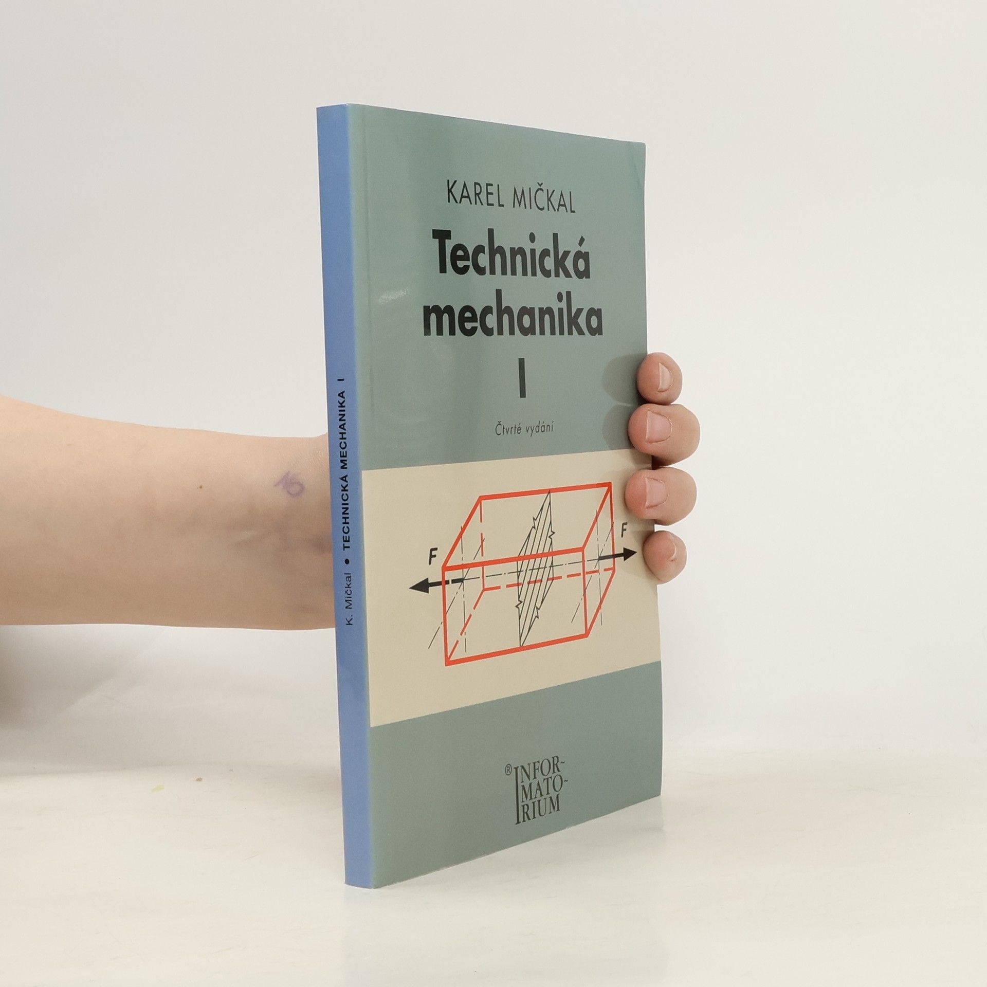 Karel Mičkal Technická mechanika pro střední odborná učiliště a střední odborné školy (1. díl)