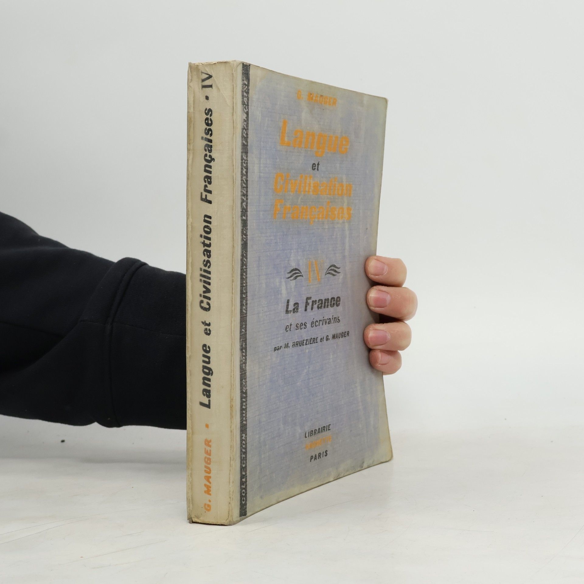 G. Mauger Cours de Langue et de Civilisation Françaises IV.