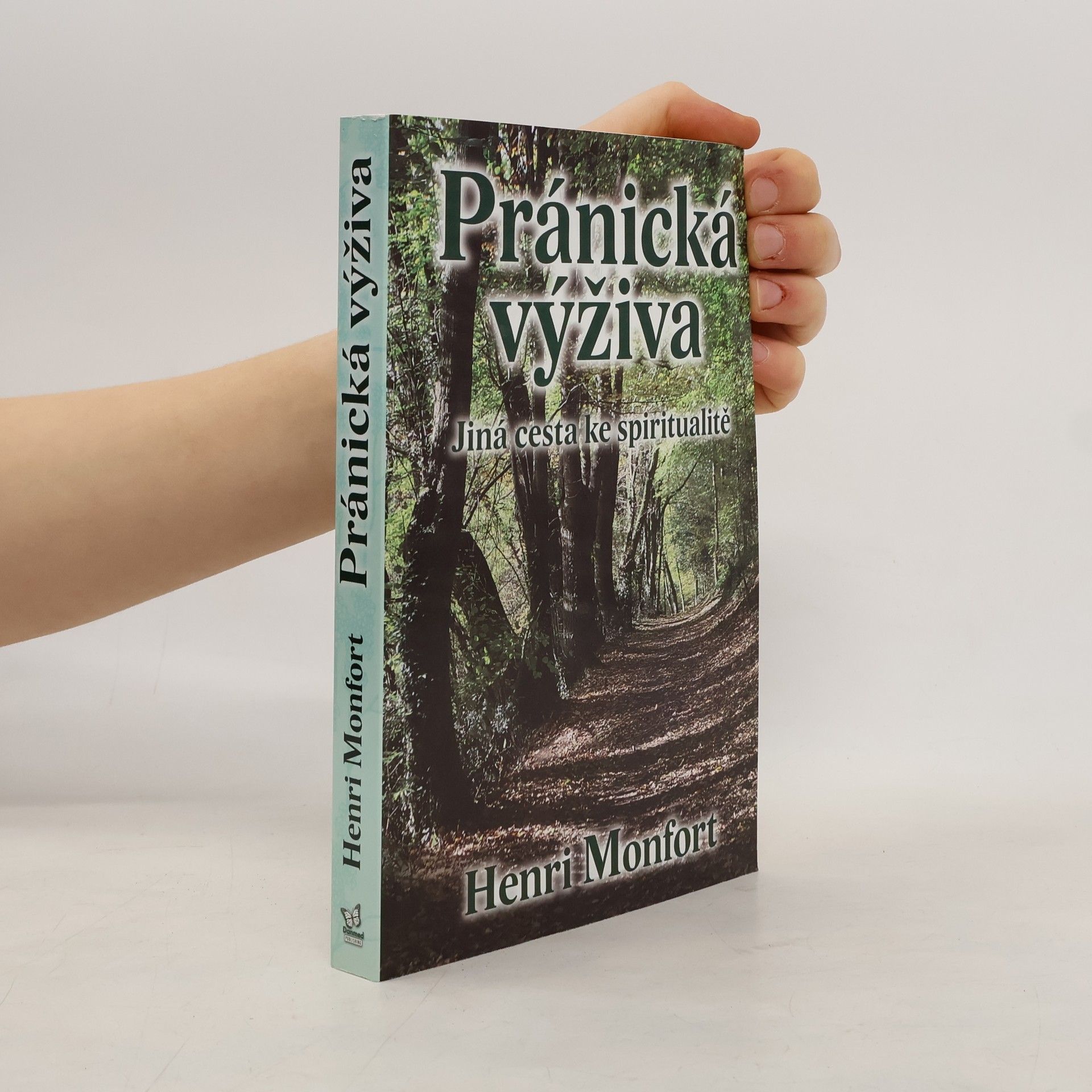 Henri Monfort Pránická výživa - Jiná cesta ke spiritualitě