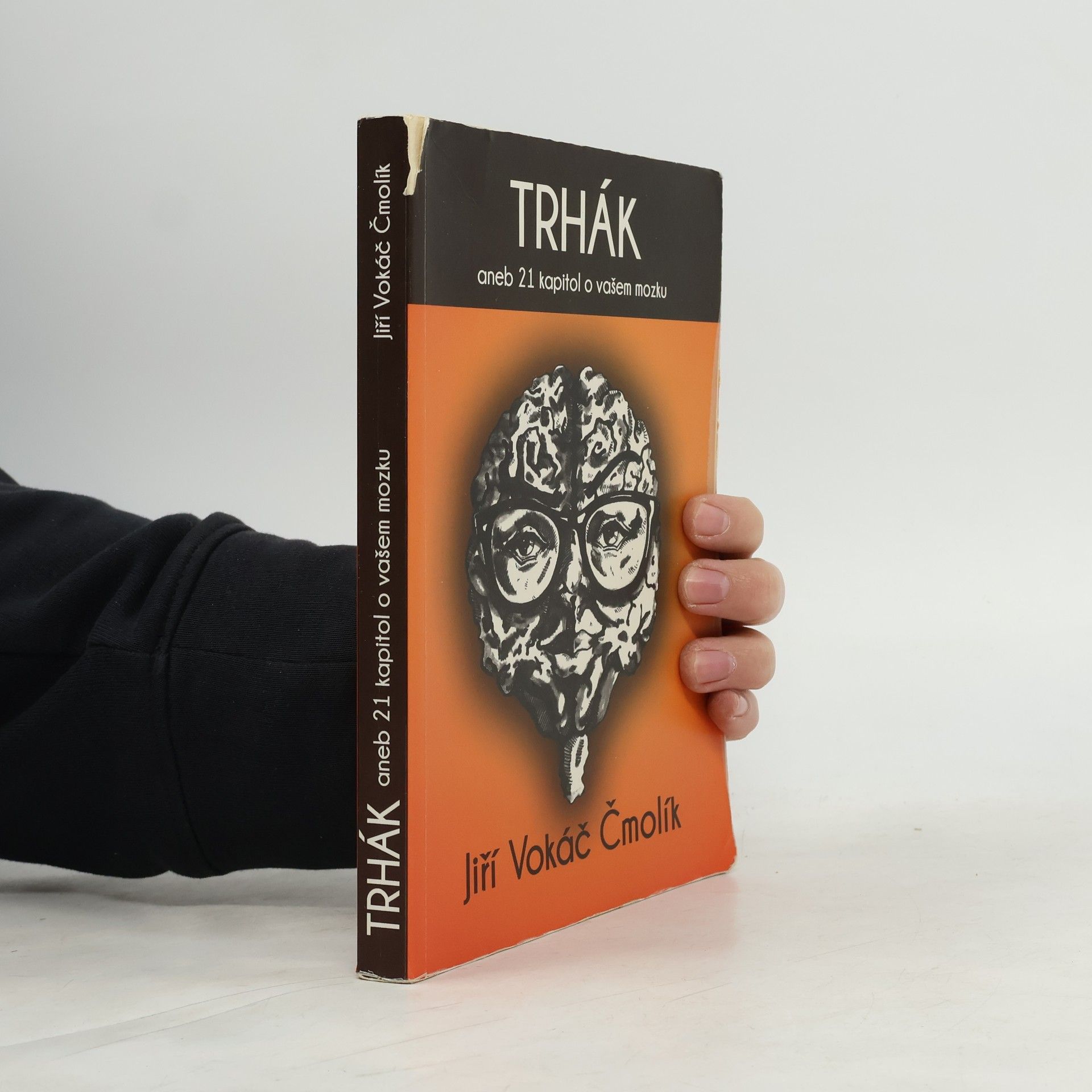 Jiří Vokiel Čmolík Trhák aneb 21 kapitol o vašem mozku