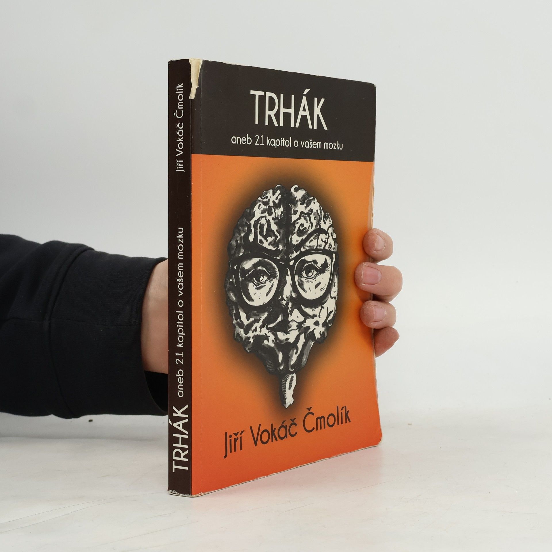 Jiří Vokiel Čmolík Trhák aneb 21 kapitol o vašem mozku