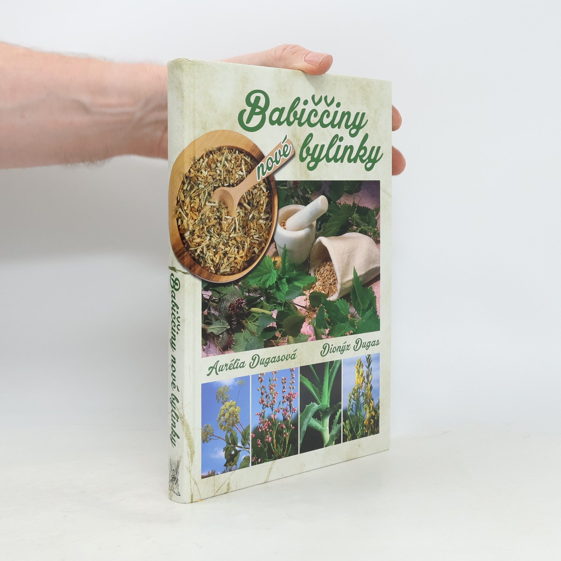 Dionýz Dugas Babiččiny nové bylinky