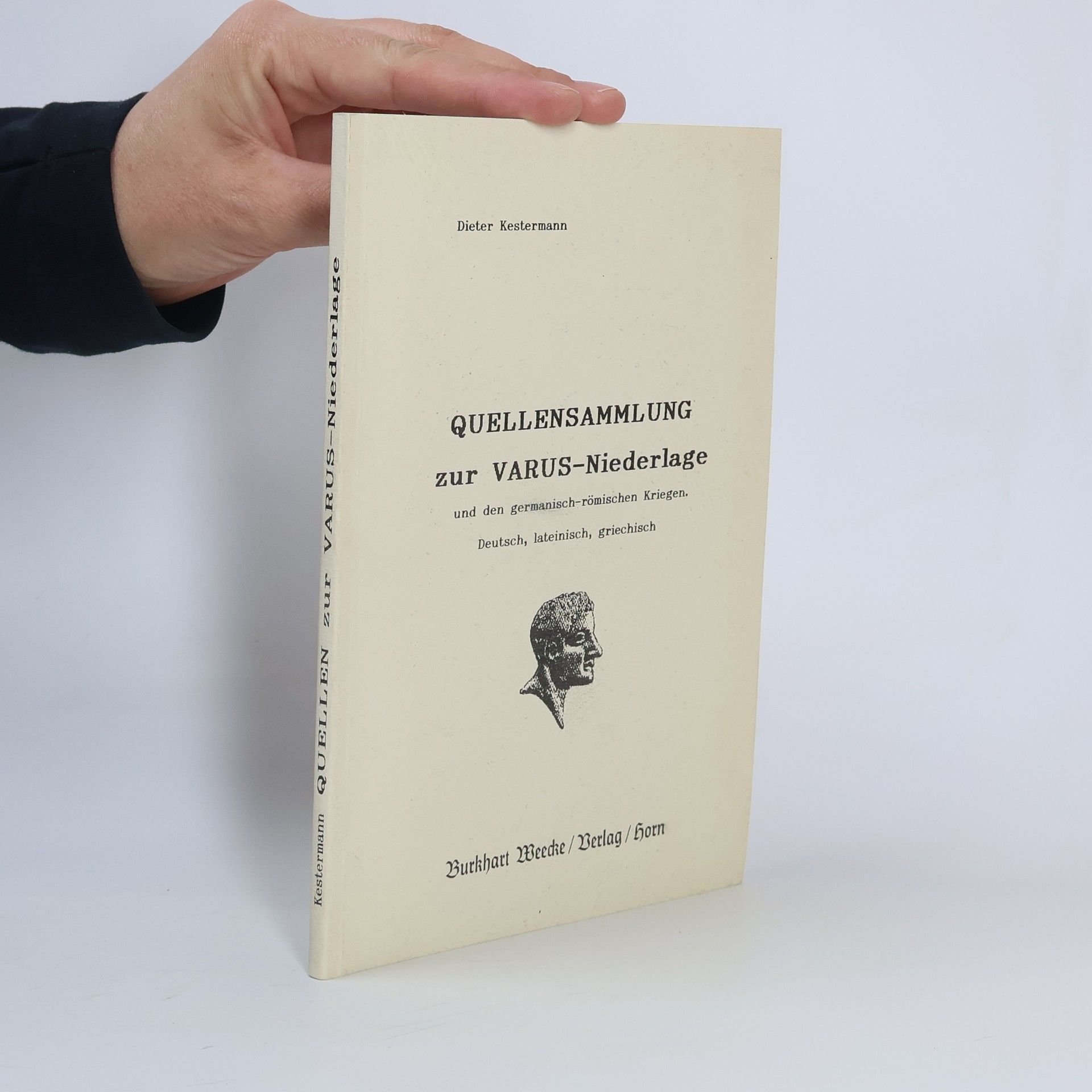 Dieter Kestermann Quellensammlung zur Varus-Niederlage und den germanisch-römischen Kriegen