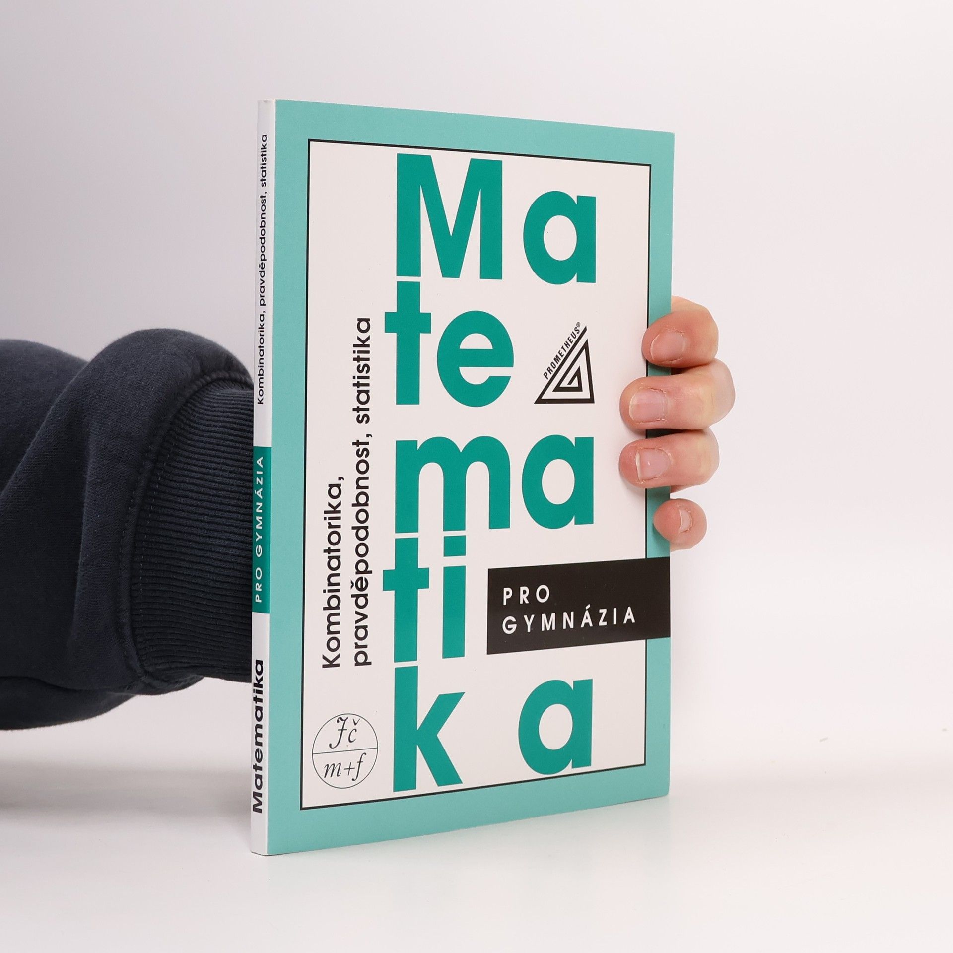 Matematika pro gymnázia. Kombinatorika, pravděpodobnost, statistika