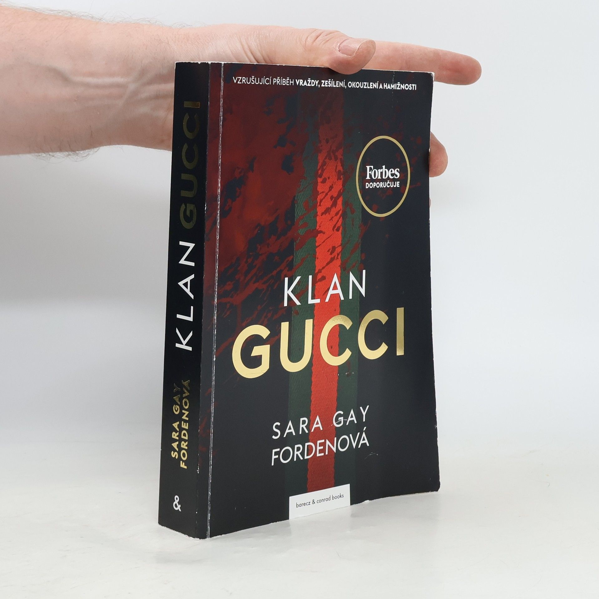 Sara Gay Forden Klan Gucci. Vzrušující příběh vraždy, zešílení, okouzlení a hamižnosti