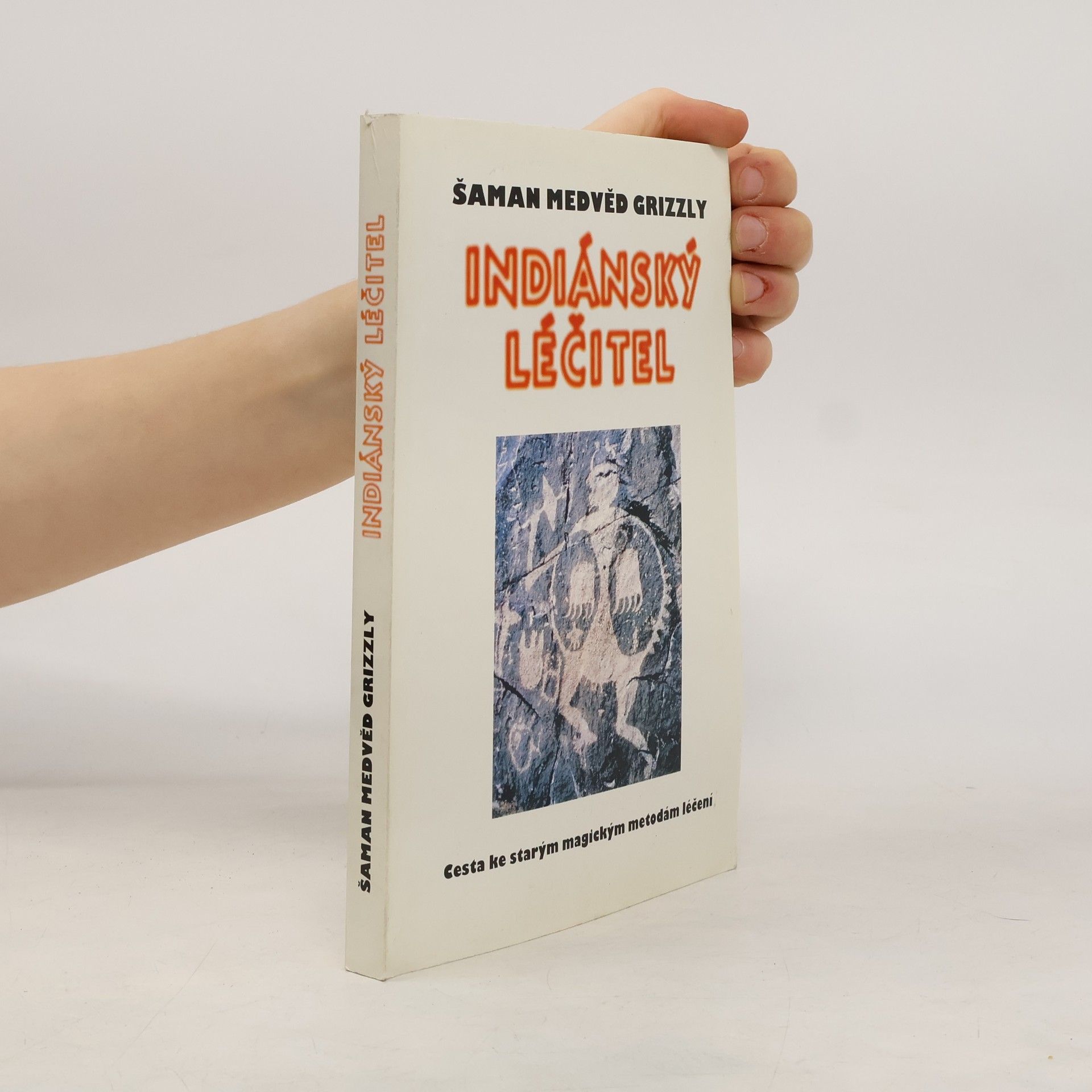 Bobby Lake Thom Indiánský léčitel : cesta ke starým magickým metodám léčení