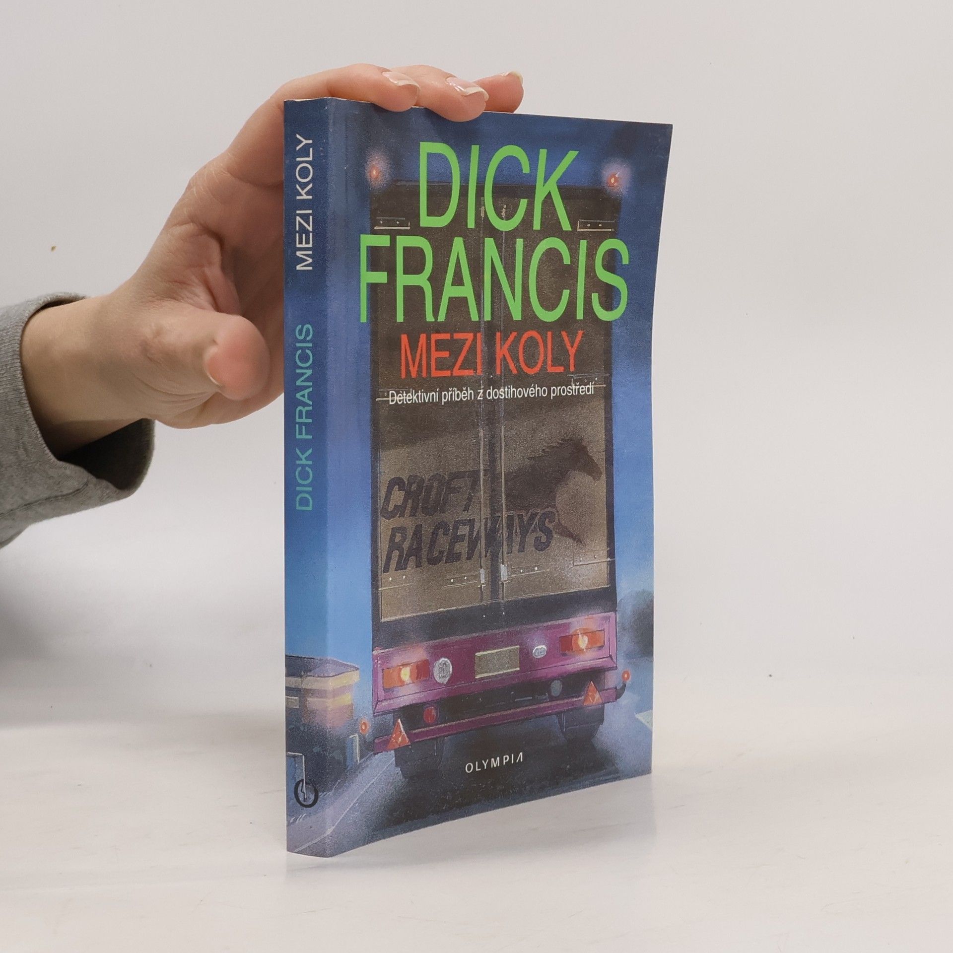 Dick Francis Mezi koly. Detektivní příběh z dostihového prostředí
