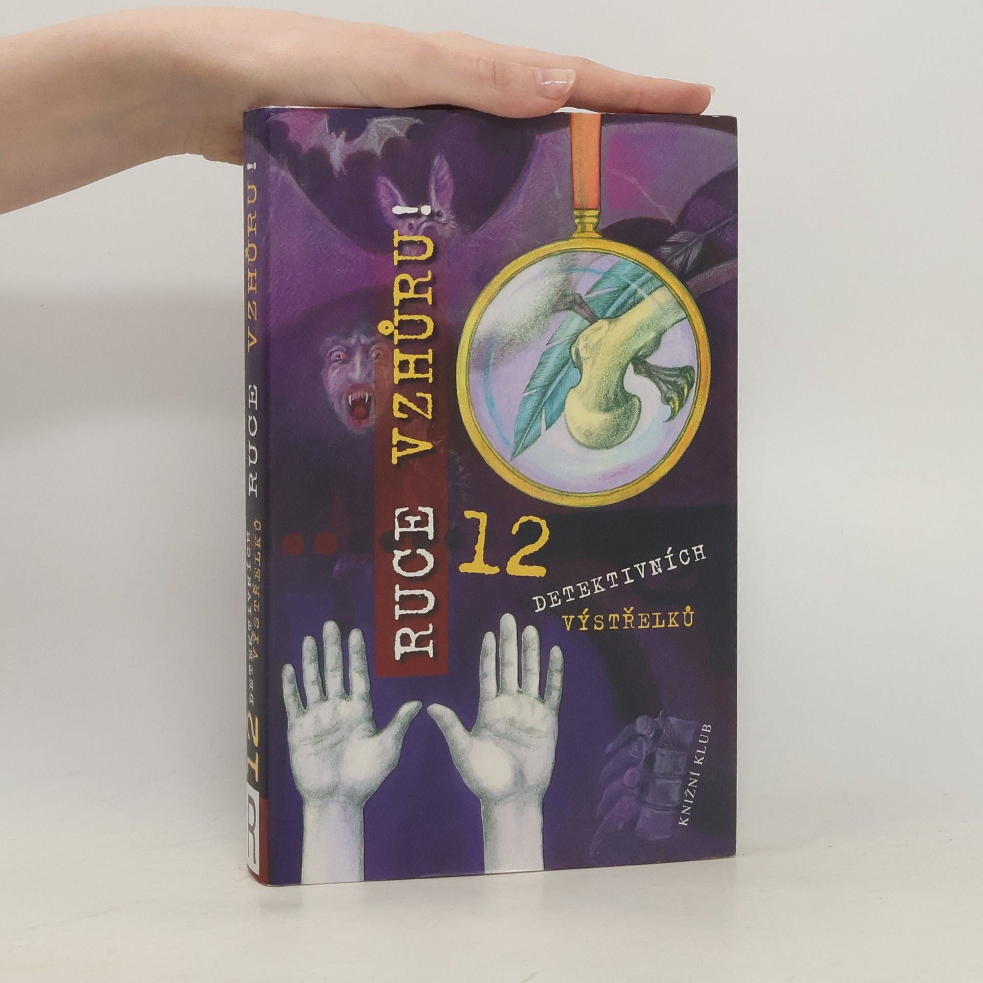 Ivona Březinová Ruce vzhůru! : (12 detektivních výstřelků)