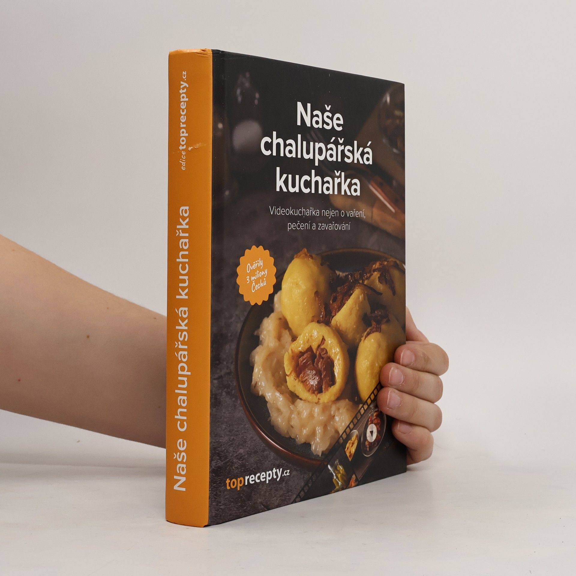 Kolektiv autorů Naše chalupářská kuchařka : videokuchařka nejen o vaření, pečení a zavařování