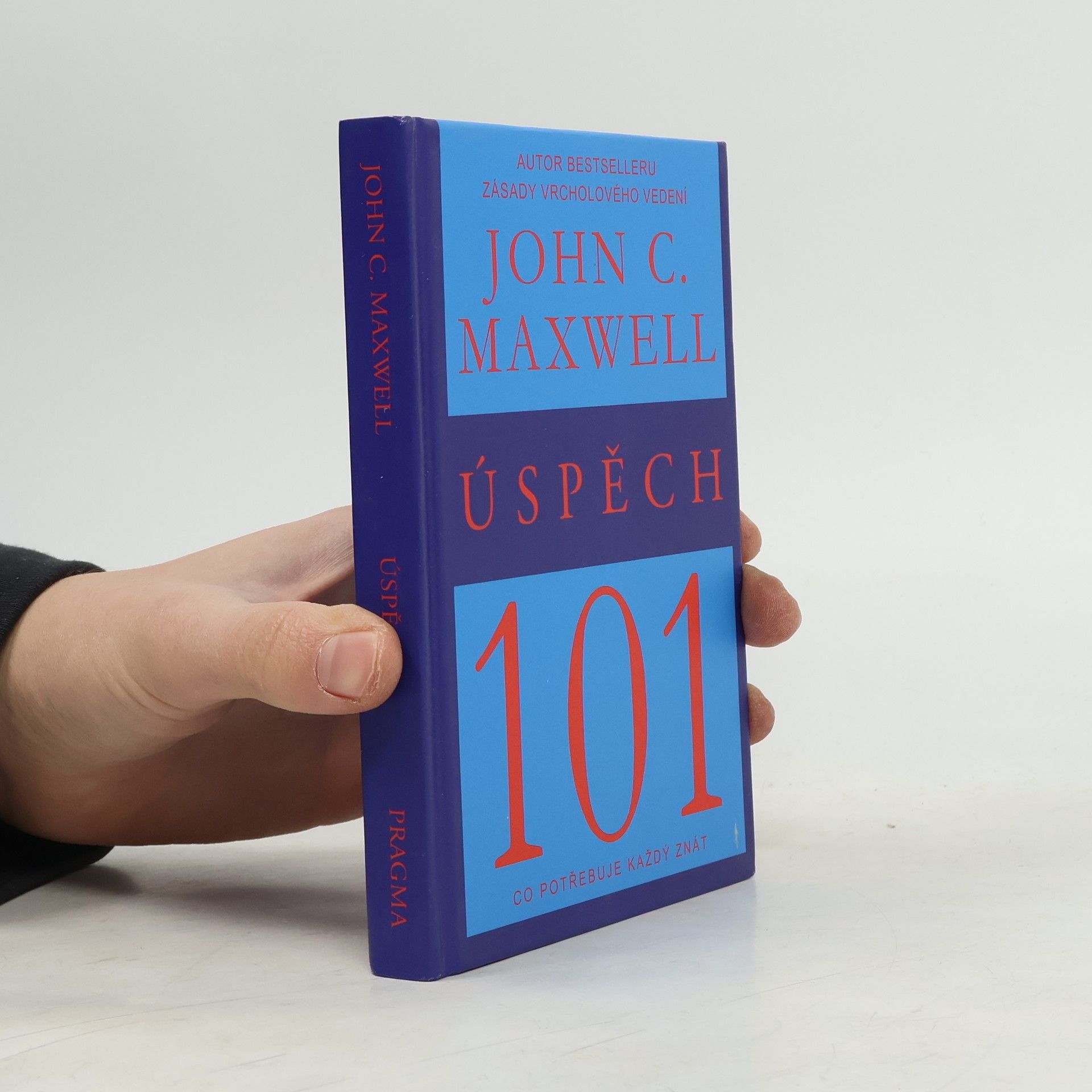 John C. Maxwell Úspěch 101 : co potřebuje každý znát