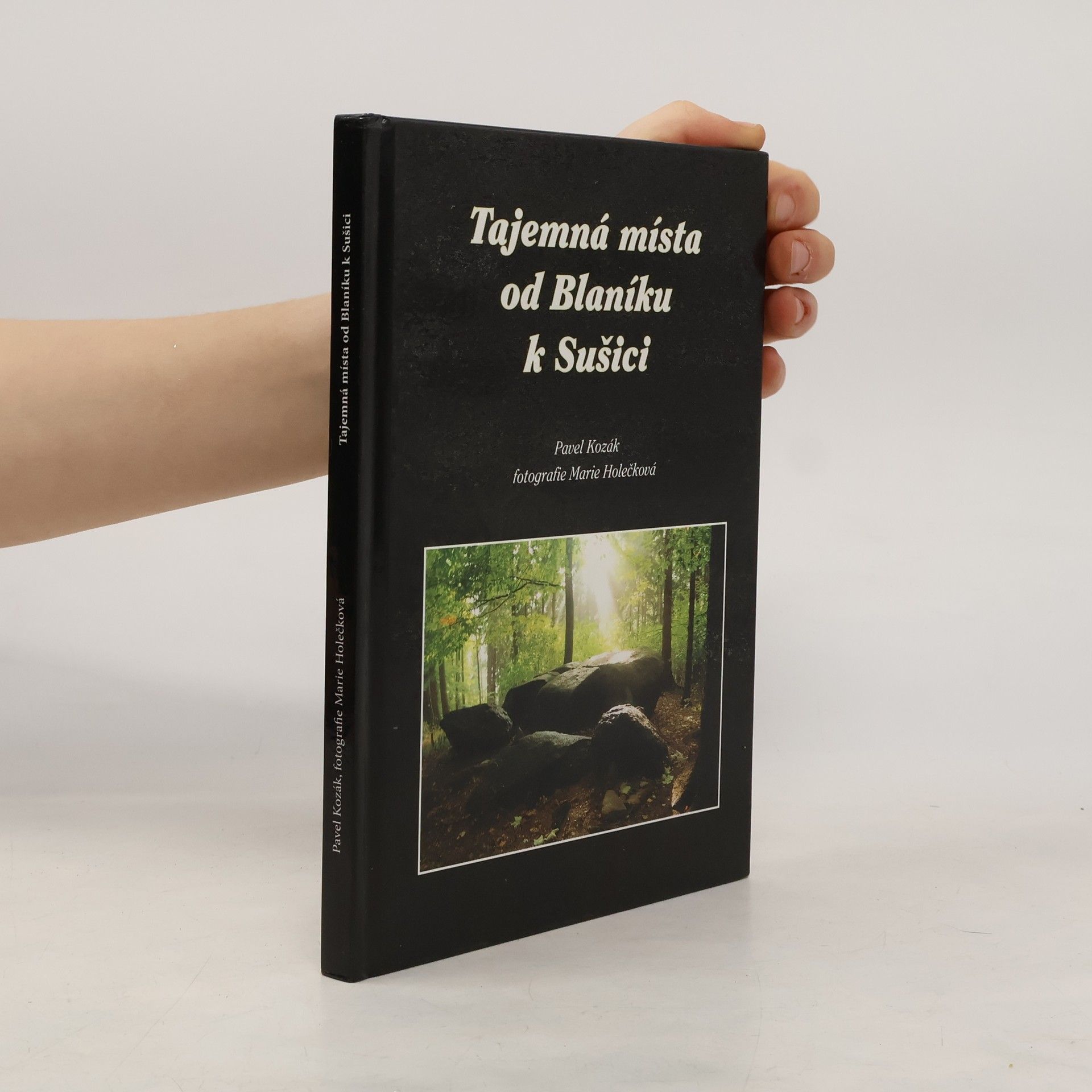 Pavel Kozák Tajemná místa od Blaníku k Sušici