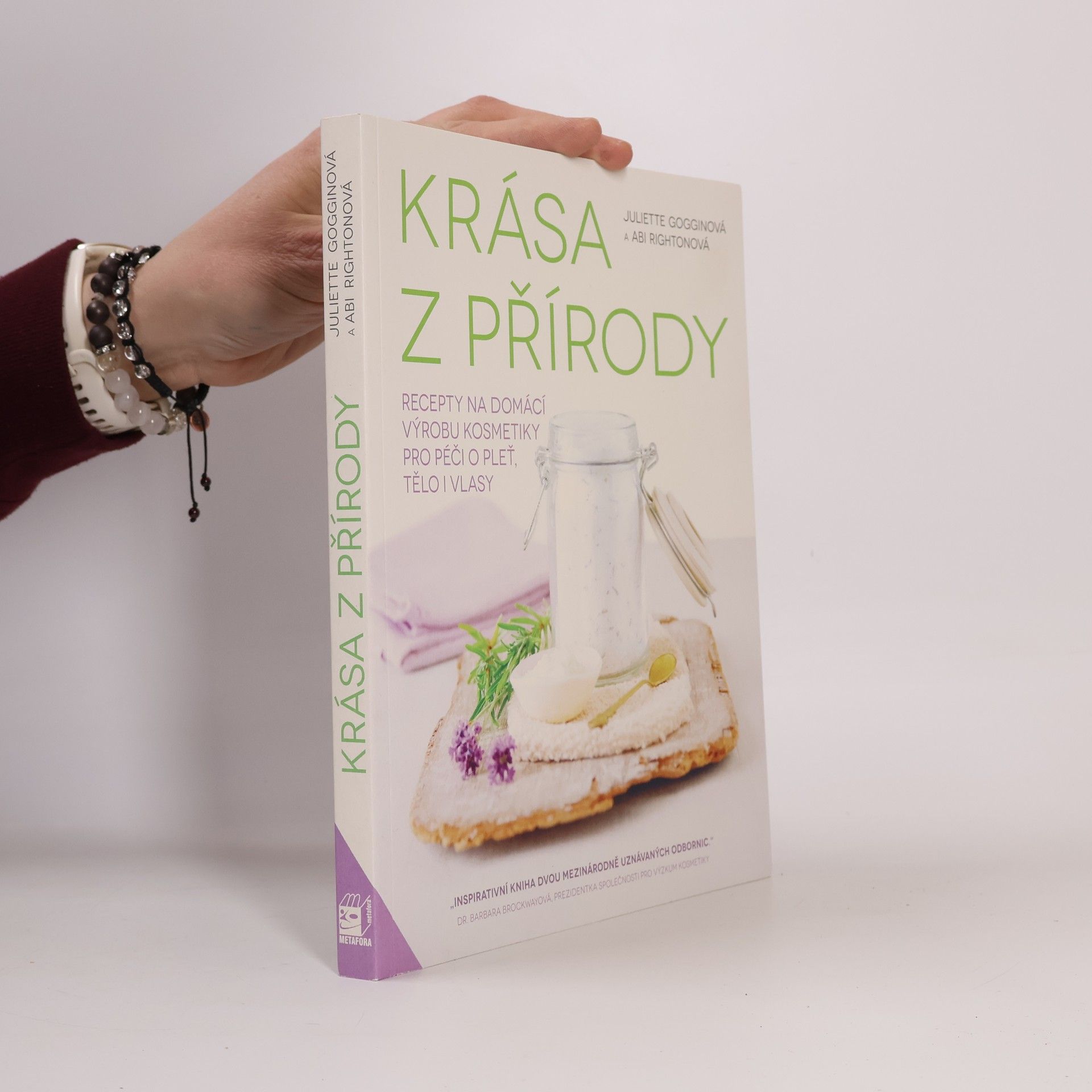 Krása z přírody. Recepty na domácí výrobu kosmetiky pro péči o pleť, tělo i vlasy