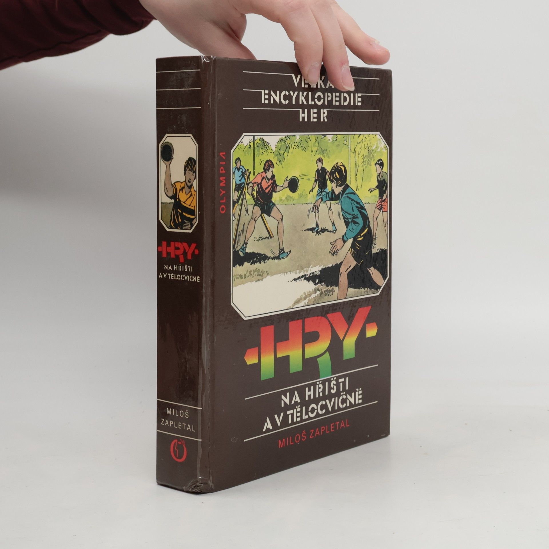Miloš Zapletal Velká encyklopedie her III. Hry na hřišti a v tělocvičně