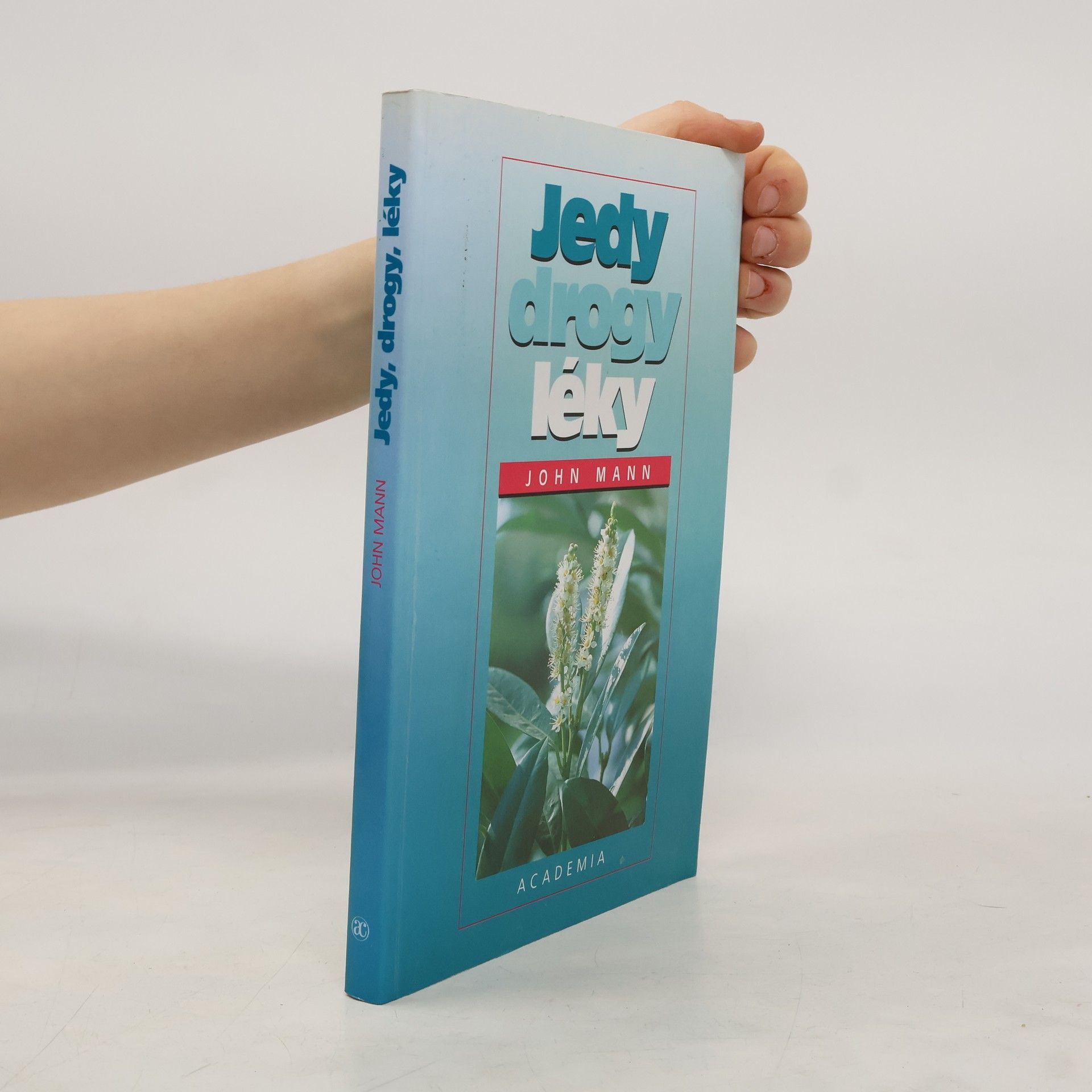 Jindřiška Šatavová Jedy, drogy, léky