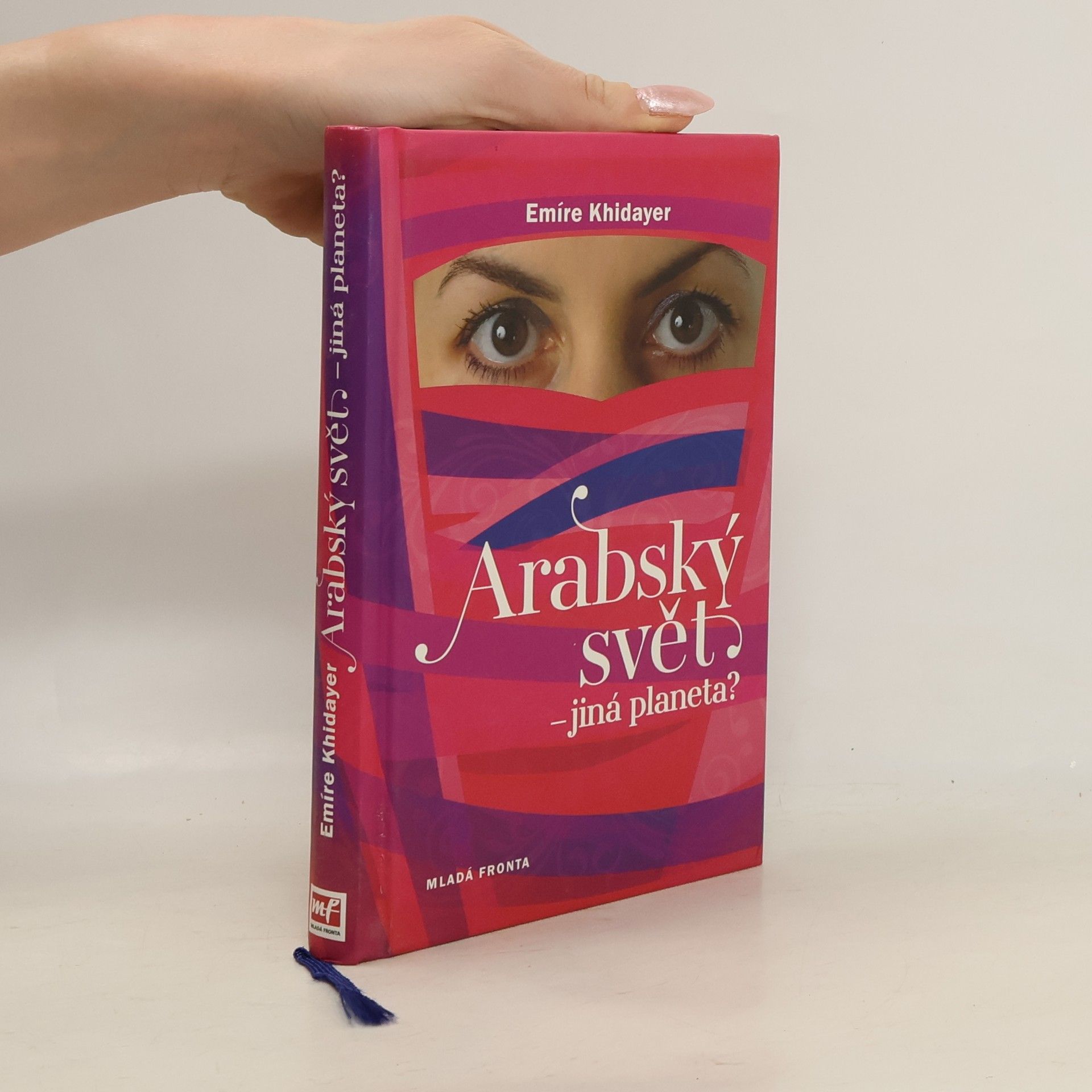 Emíre Khidayer Arabský svět - jiná planeta?