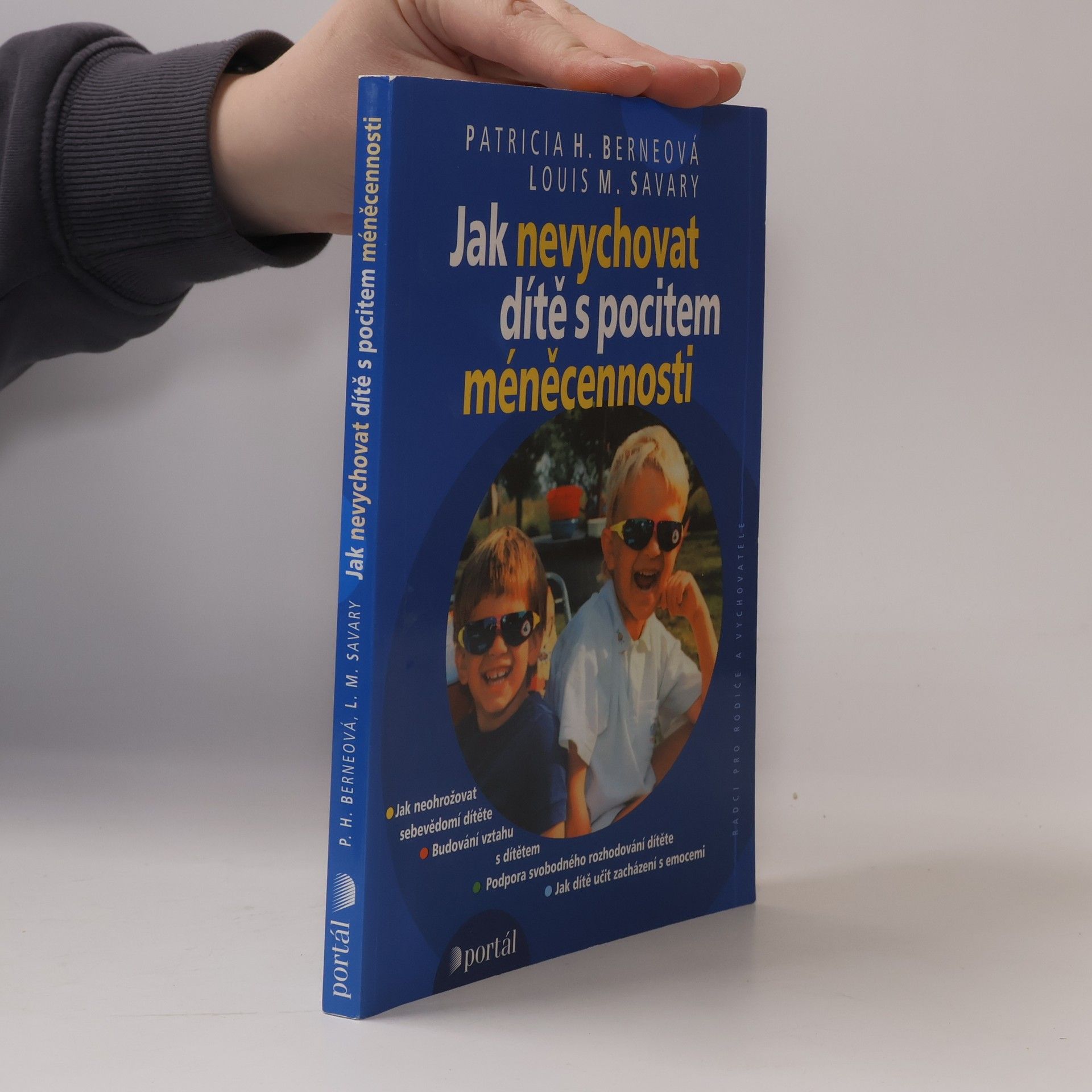 Patricia H. Berne Jak nevychovat dítě s pocitem méněcennosti