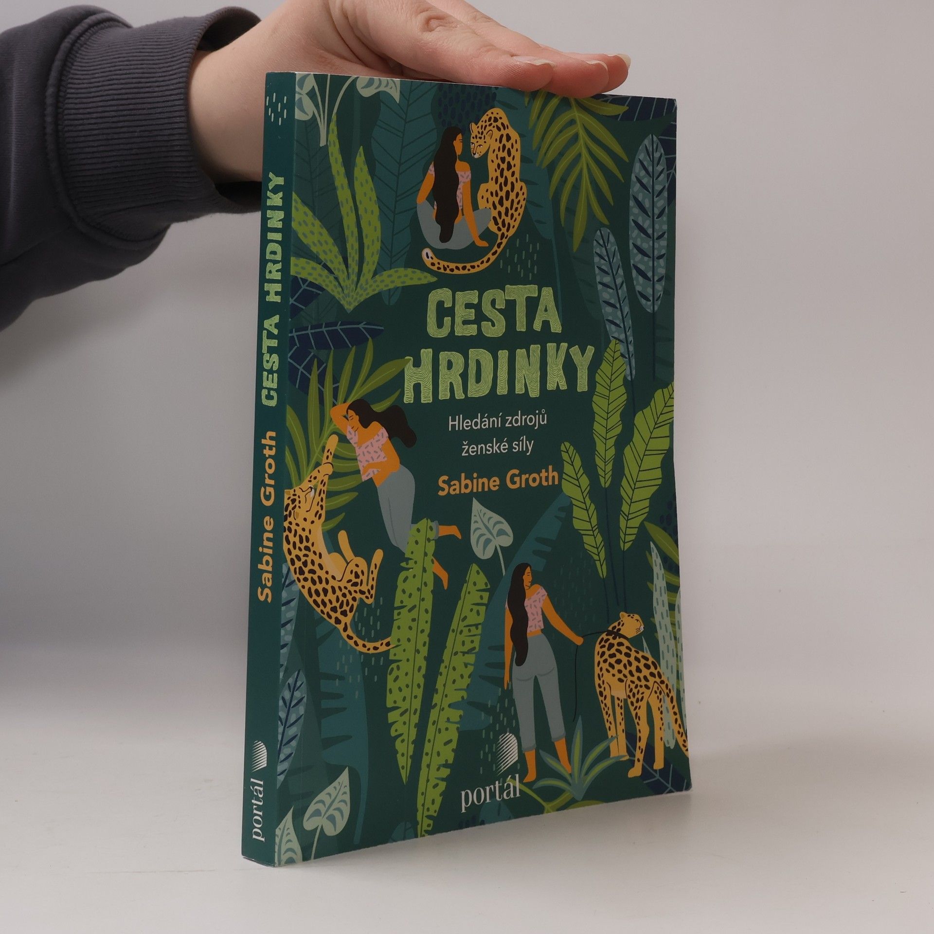 Sabine Groth Cesta hrdinky : hledání zdrojů ženské síly
