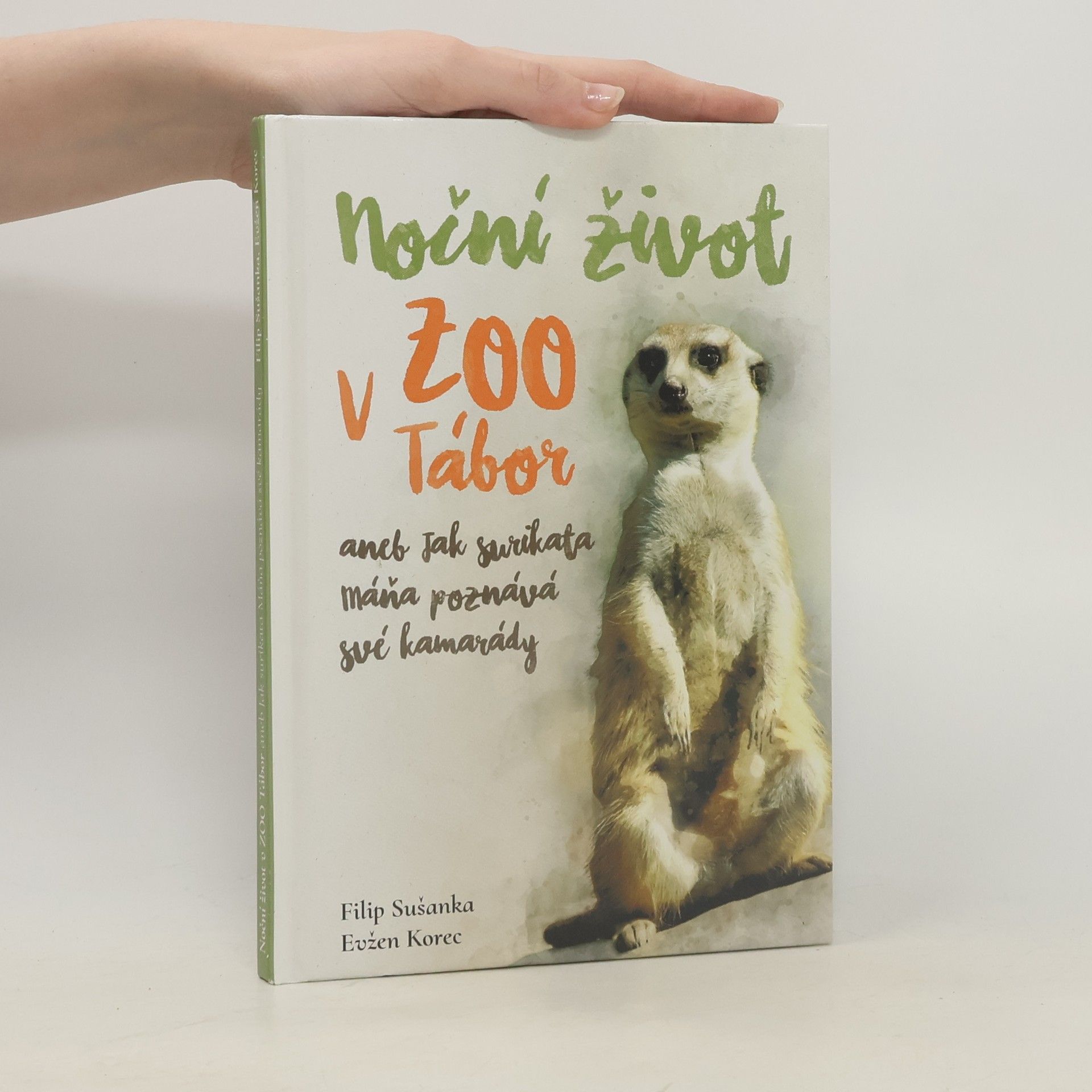 Filip Sušanka Noční život v ZOO Tábor, aneb, Jak surikata Máňa poznává své kamarády