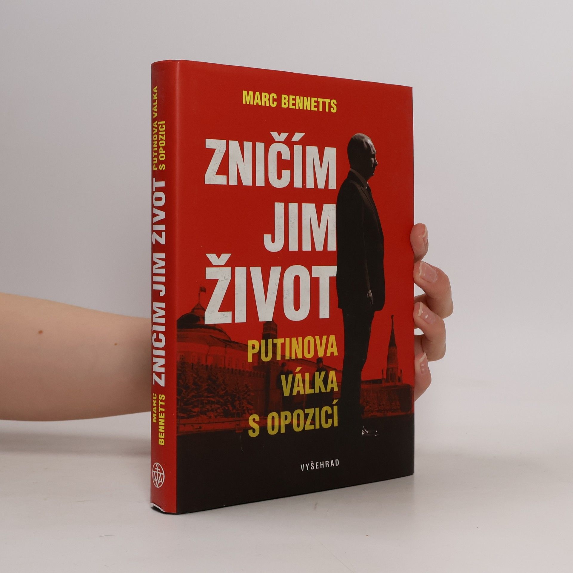 Zničím jim život - Putinova válka s opozicí