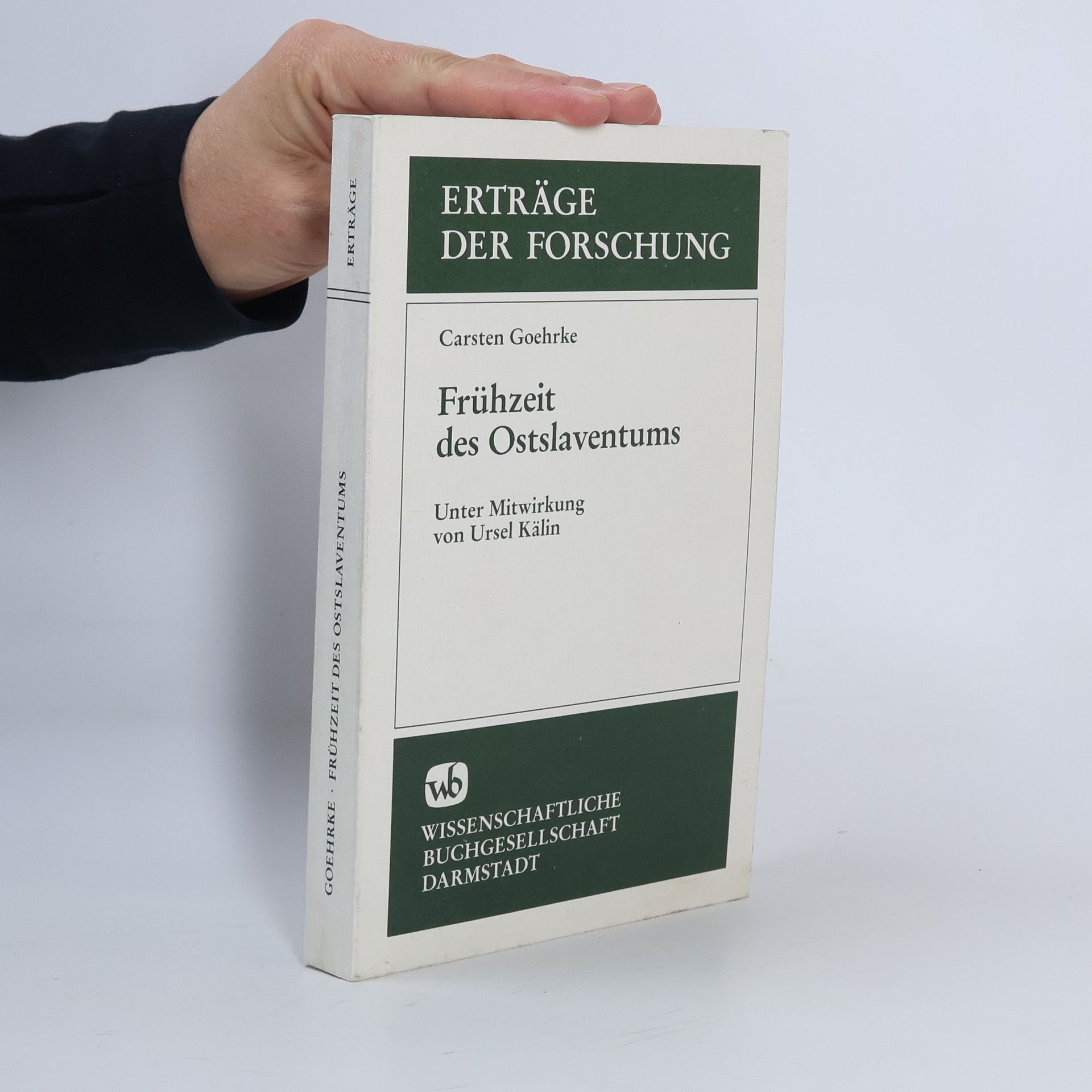 Carsten Goehrke Erträge der Forschung: Frühzeit des Ostslaventums