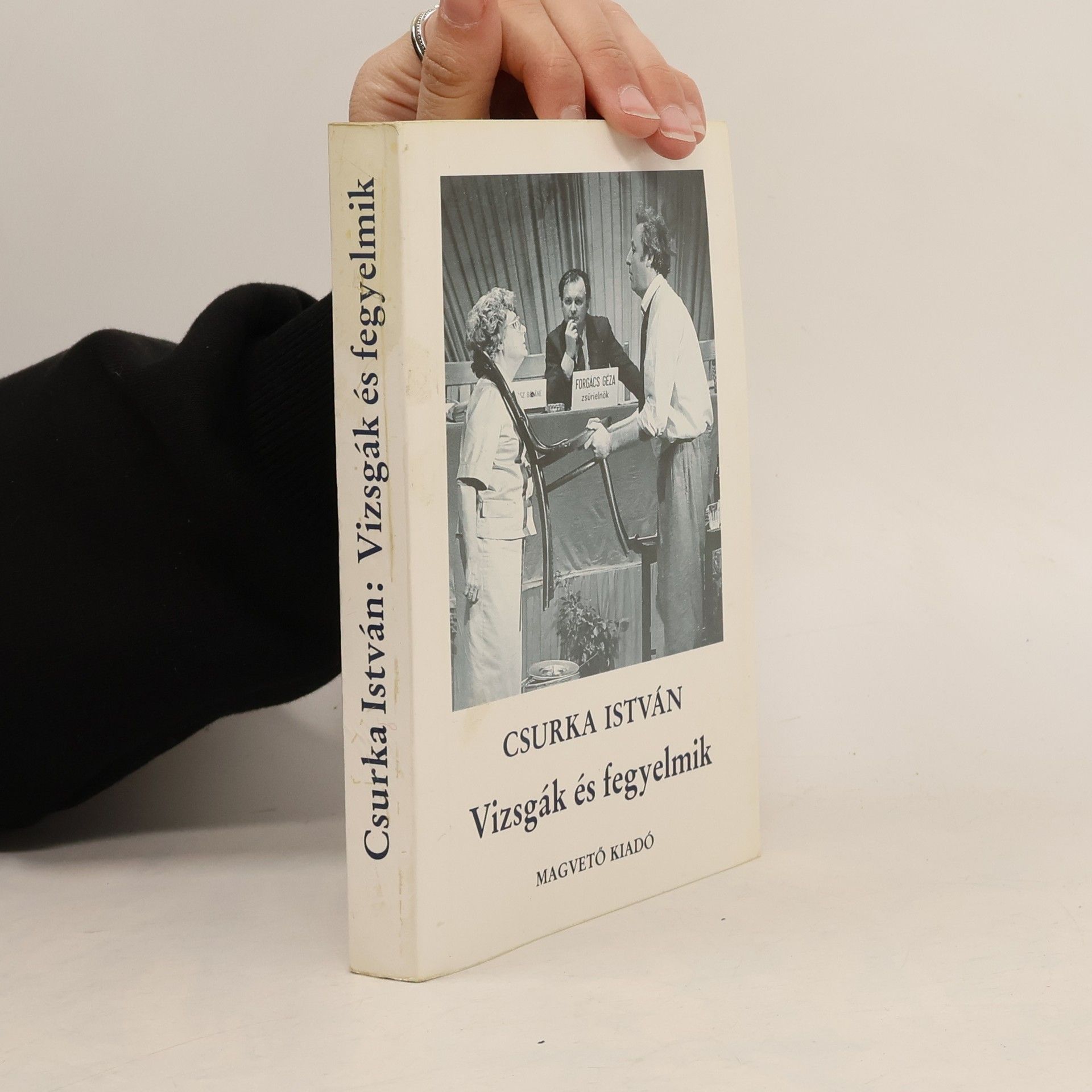 István Csurka Vizsgák és fegyelmik