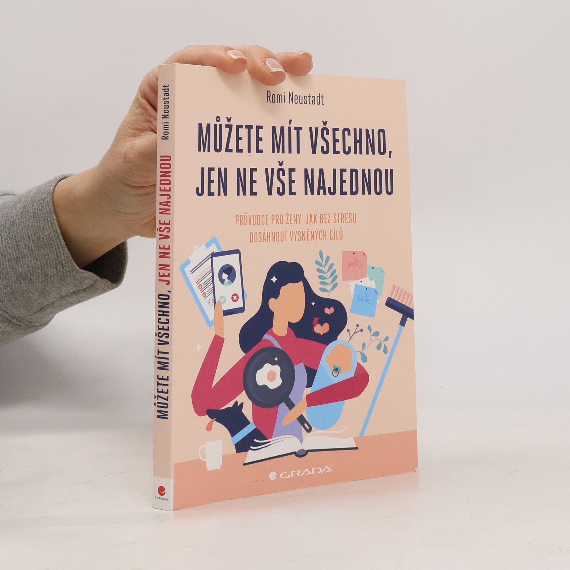 Romi Neustadt Můžete mít všechno, jen ne vše najednou