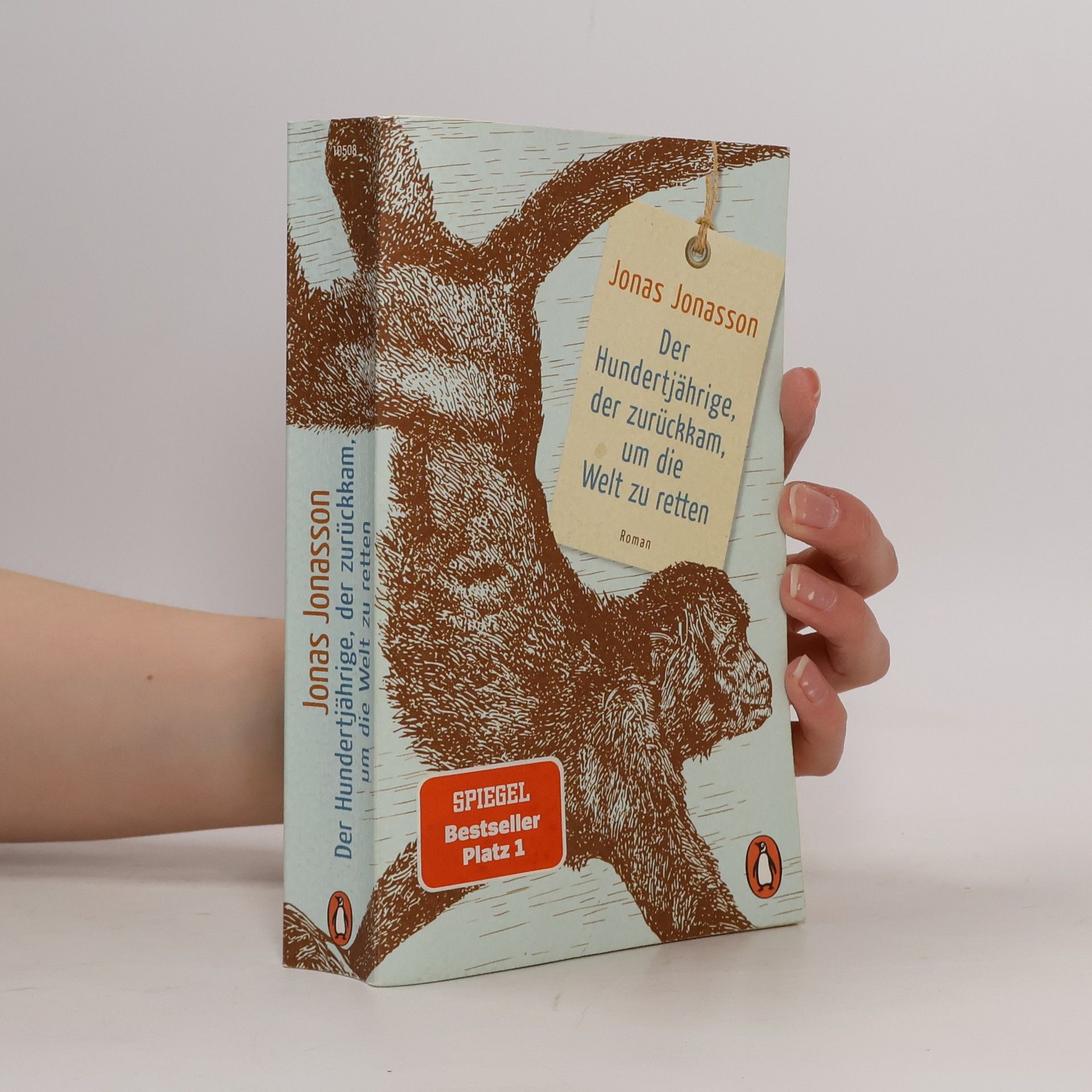 Jonas Jonasson Der Hundertjährige, der zurückkam, um die Welt zu retten