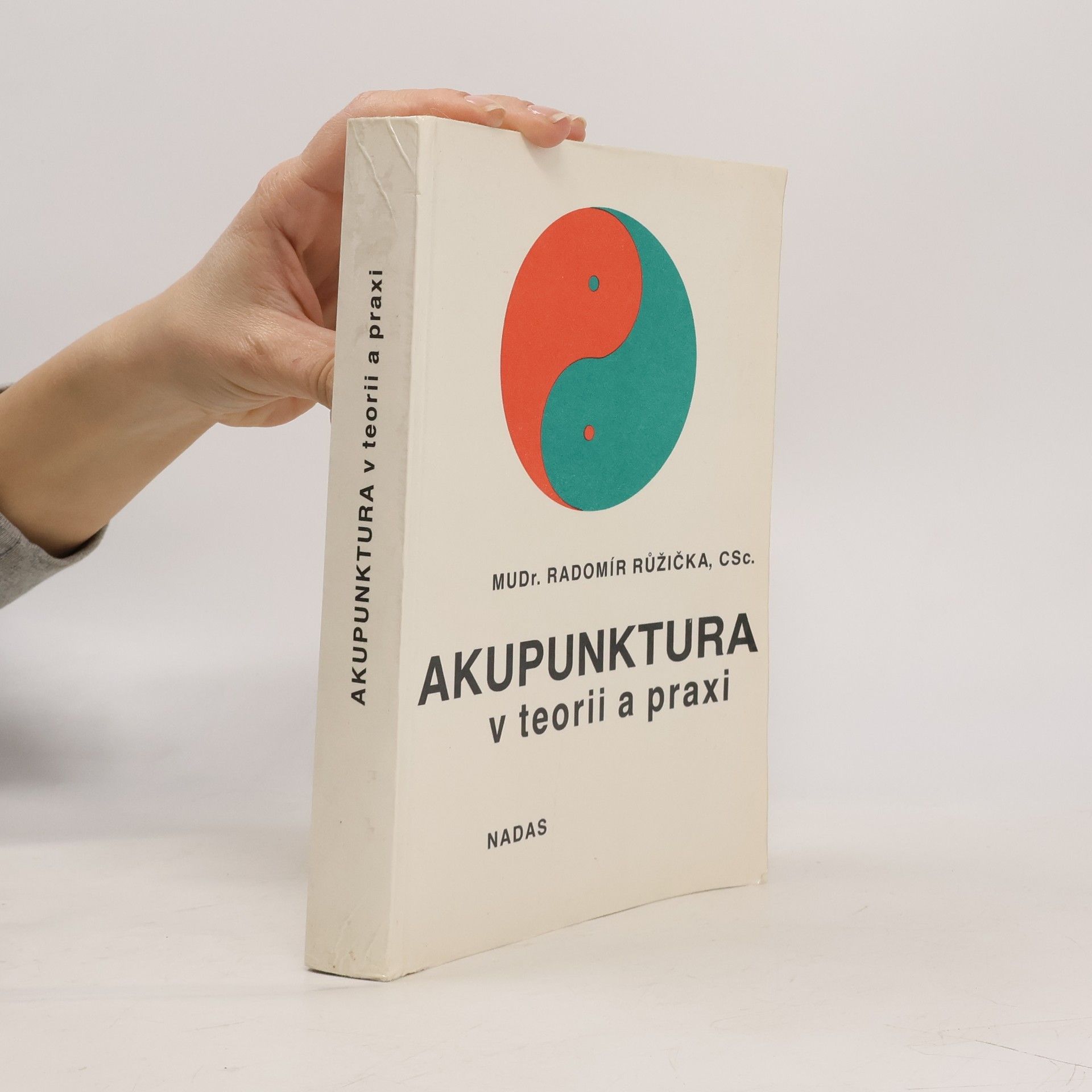 Radomír Růžička Akupunktura v teorii a praxi
