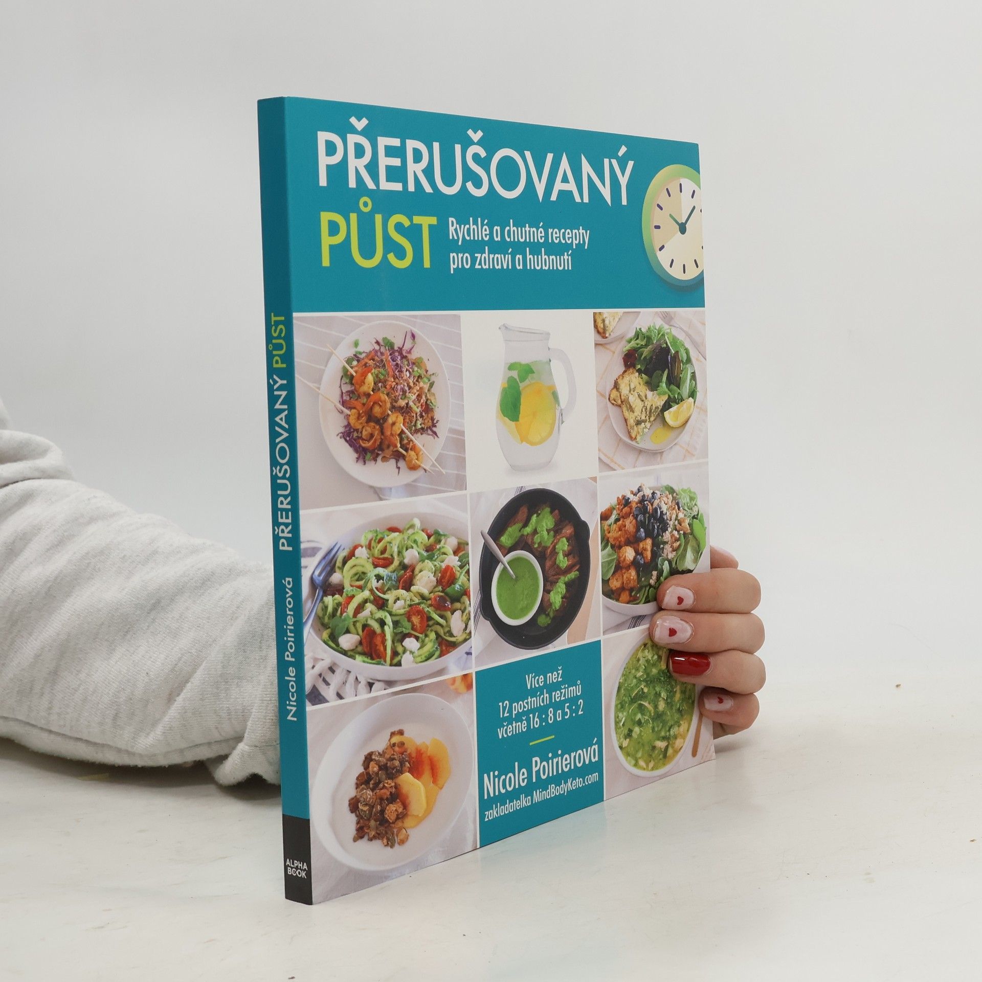 Nicole Poirier Přerušovaný půst : rychlé a chutné recepty pro zdraví a hubnutí