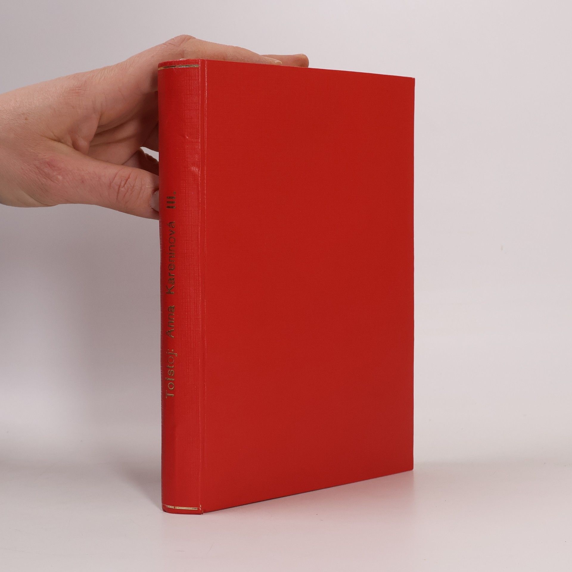 Lev Nikolajevič Tolstoj Spisy Tolstého 3. Anna Kareninová