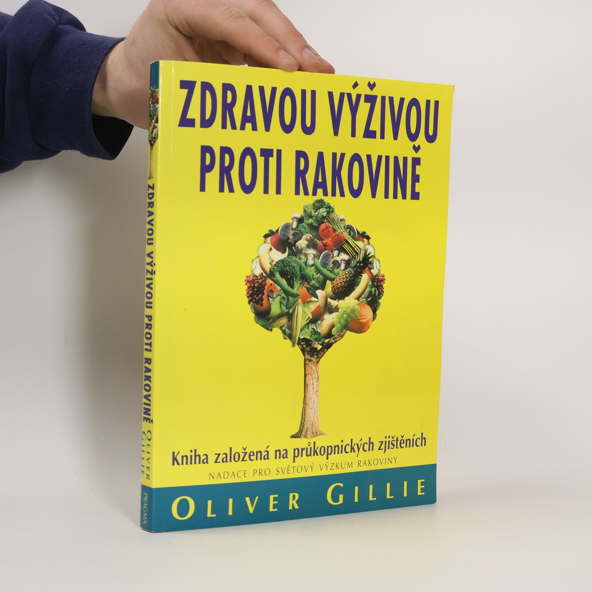 Oliver Gillie Zdravou výživou proti rakovině