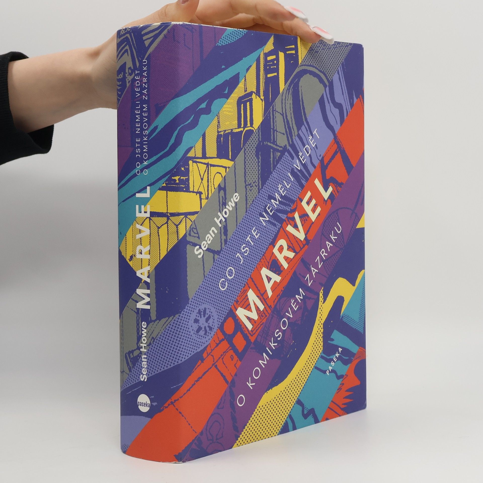 Sean Howe Marvel: Co jste neměli vědět o komiksovém zázraku