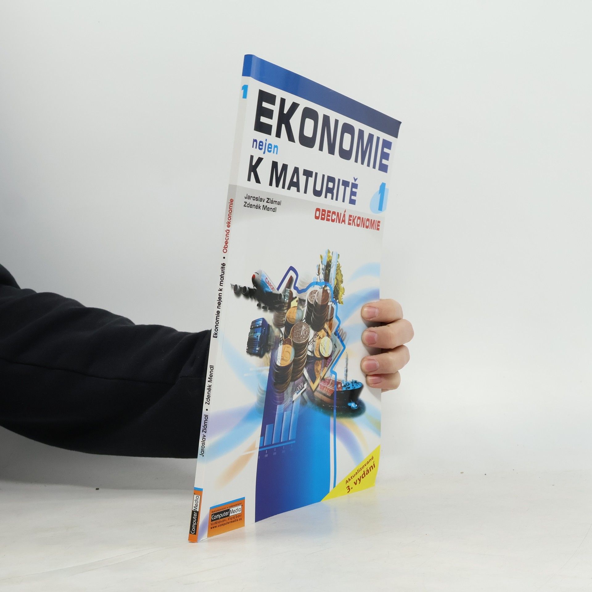 Ekonomie nejen k maturitě 1. Obecná ekonomie