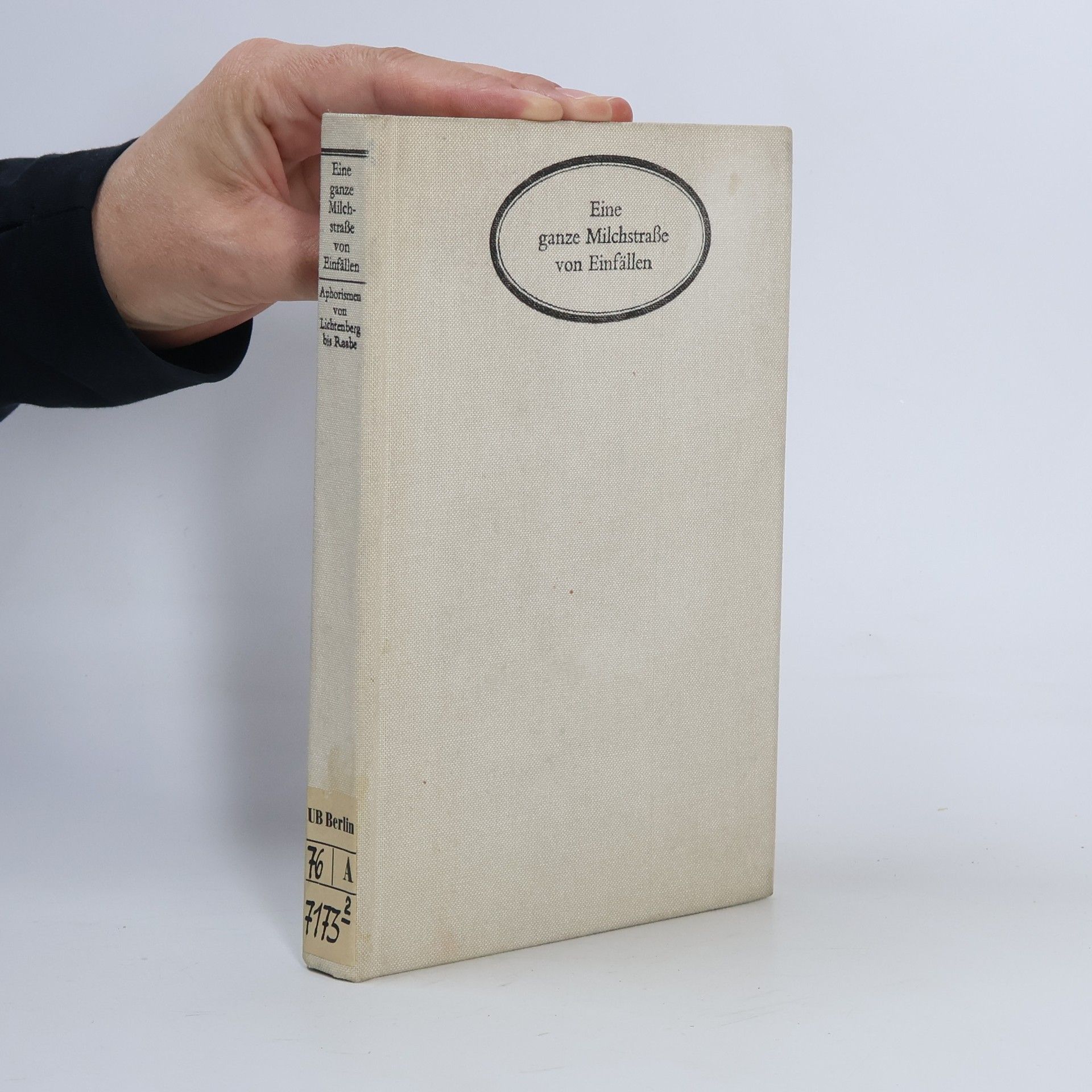 Dietrich Simon Eine Ganze Milchstraße von Einfällen. Aphorismen von Lichtenberg bis Raabe