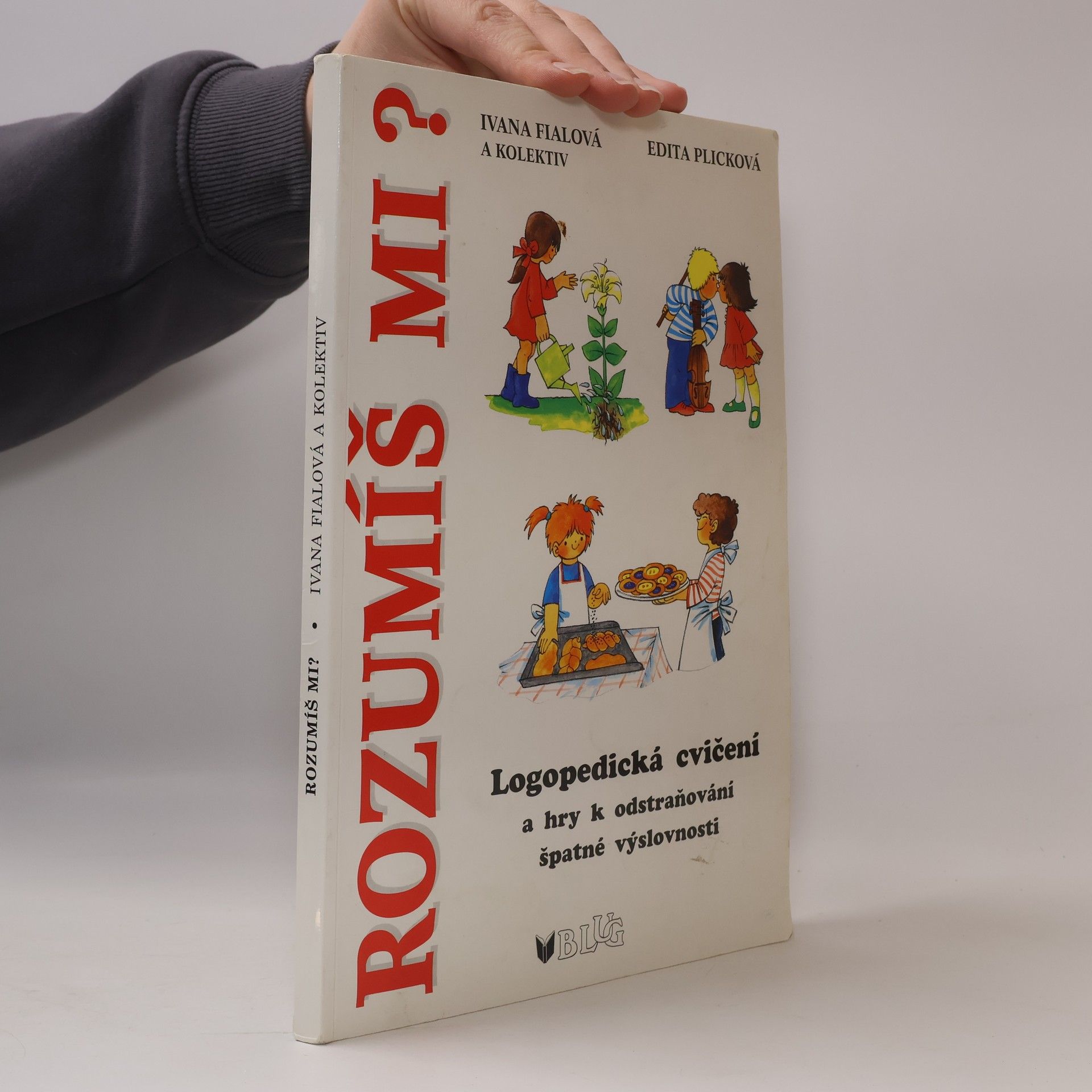 Ivana Fialová Rozumíš mi? : logopedická cvičení a hry k odstraňování špatné výslovnosti