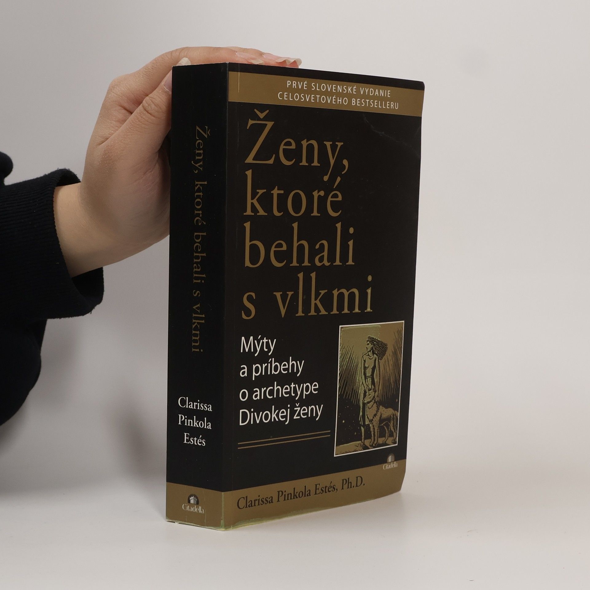 Clarissa Pinkola Estés Ženy, ktoré behali s vlkmi : mýty a príbehy o archetype divokej ženy