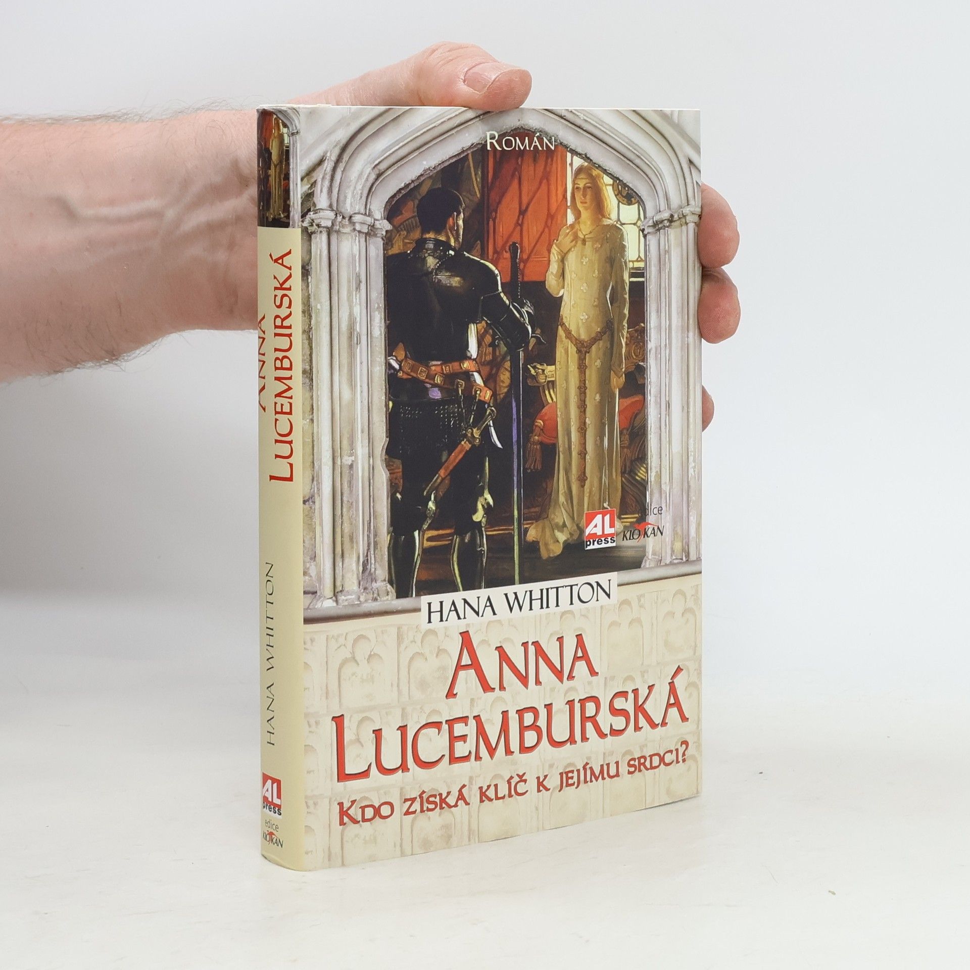 Hana Parkánová-Whitton Anna Lucemburská: Kdo získá klíč k jejímu srdci?