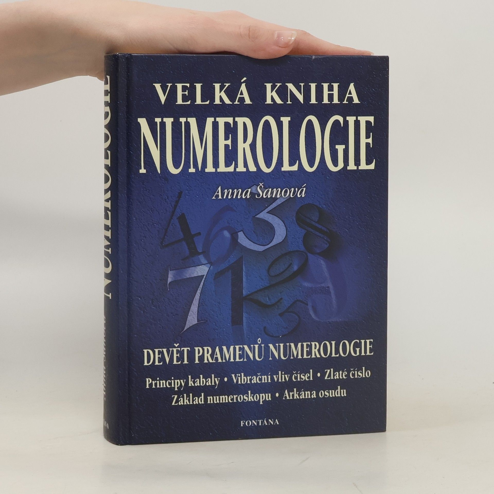 Anna Šanová Velká kniha numerologie : učebnice numerologie pro každého