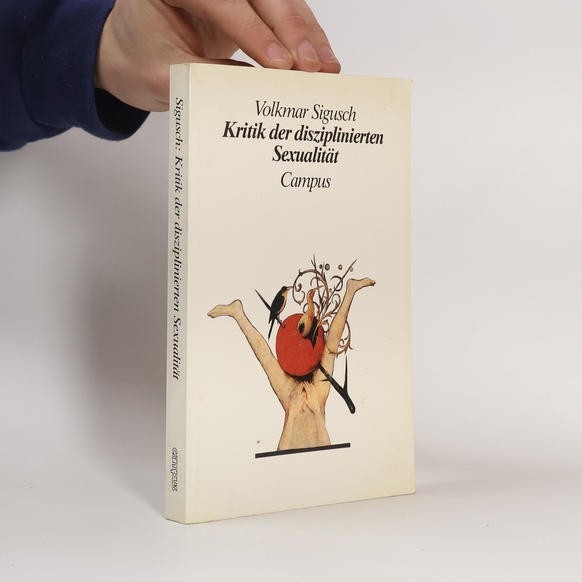 Volkmar Sigusch Kritik der disziplinierten Sexualität