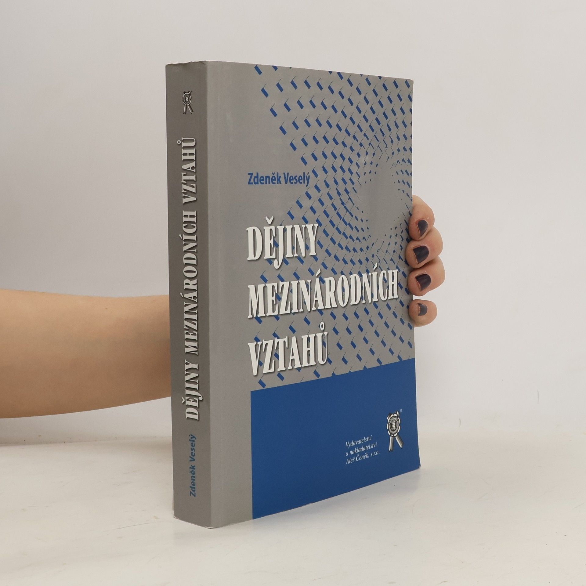 Zdeněk Veselý Dějiny mezinárodních vztahů