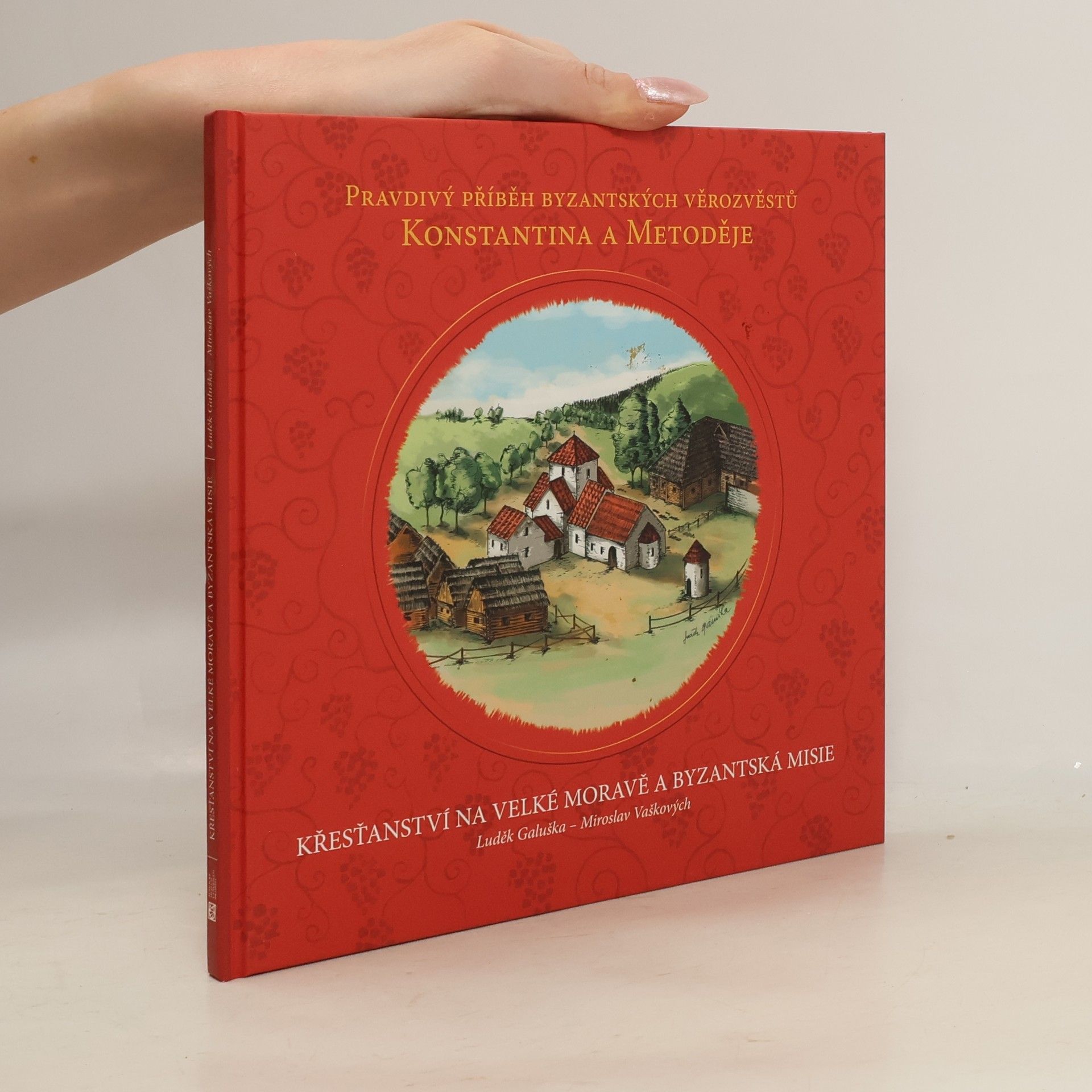 Luděk Galuška Křesťanství na Velké Moravě a byzantská misie