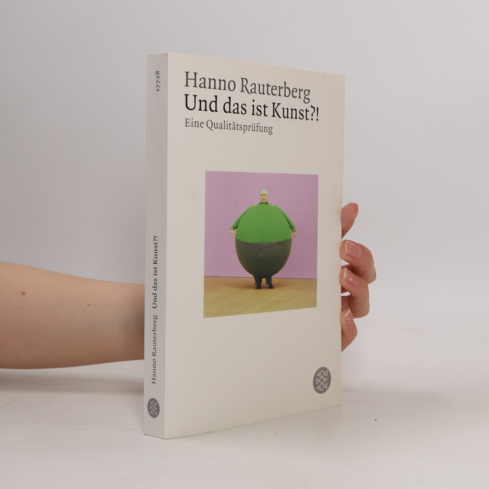 Hanno Rauterberg Und das ist Kunst?!